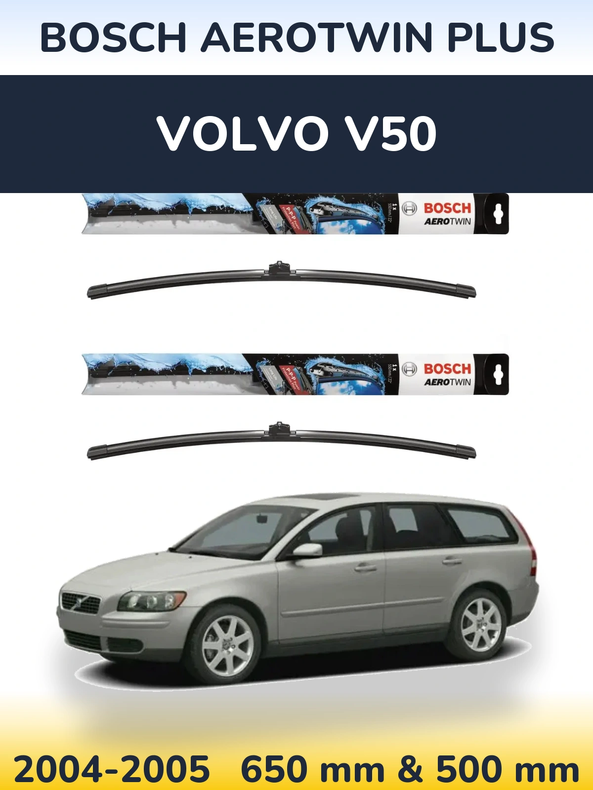 Комплект передніх щіток BOSCH AeroTwin Plus 650 & 500 мм для Volvo V50 2004-2005