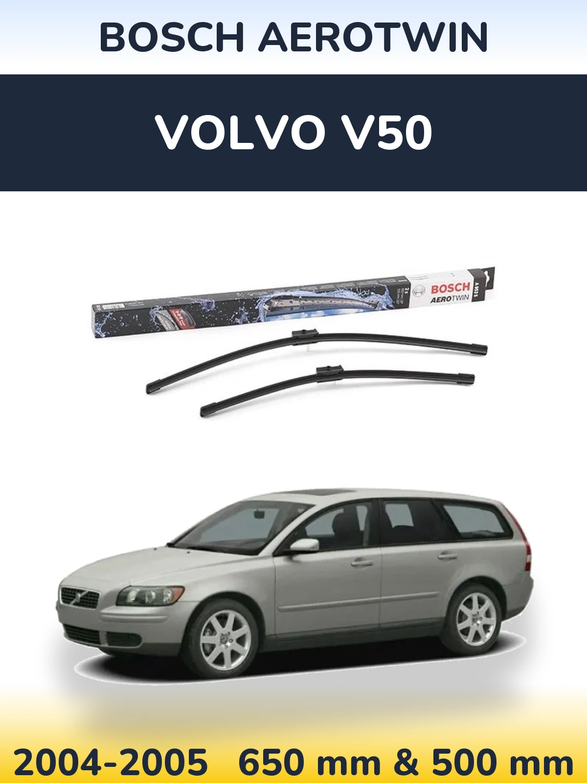 Sada předních stěračů BOSCH AeroTwin 650 a 500 mm pro Volvo V50 2004-2005