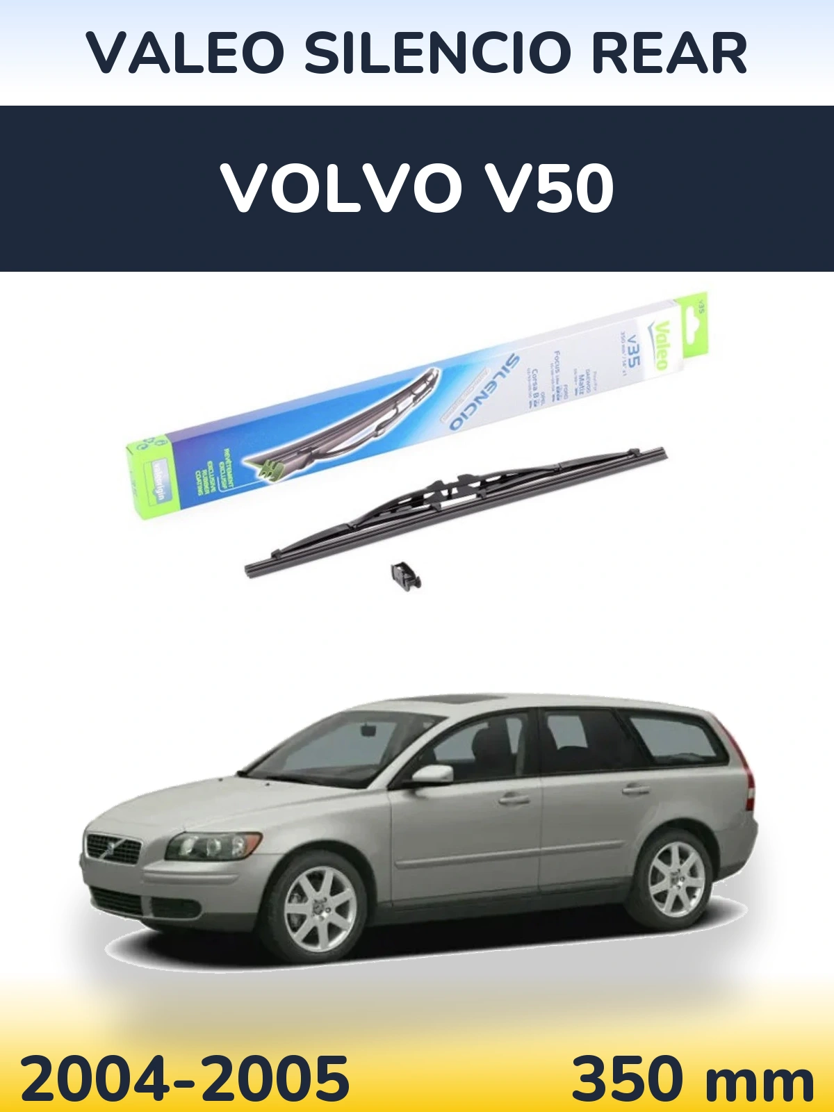 Zadní stěrač Valeo Silencio Rear 350 mm pro Volvo V50 2004-2005