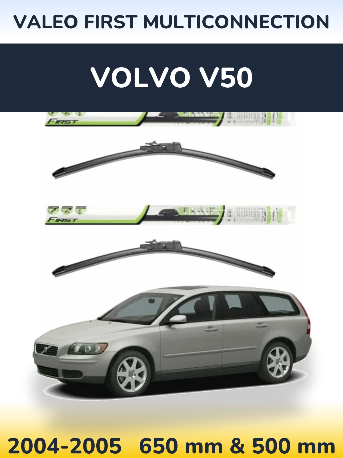 Sada předních stěračů Valeo First MultiConnection 650 a 500 mm pro Volvo V50 2004-2005