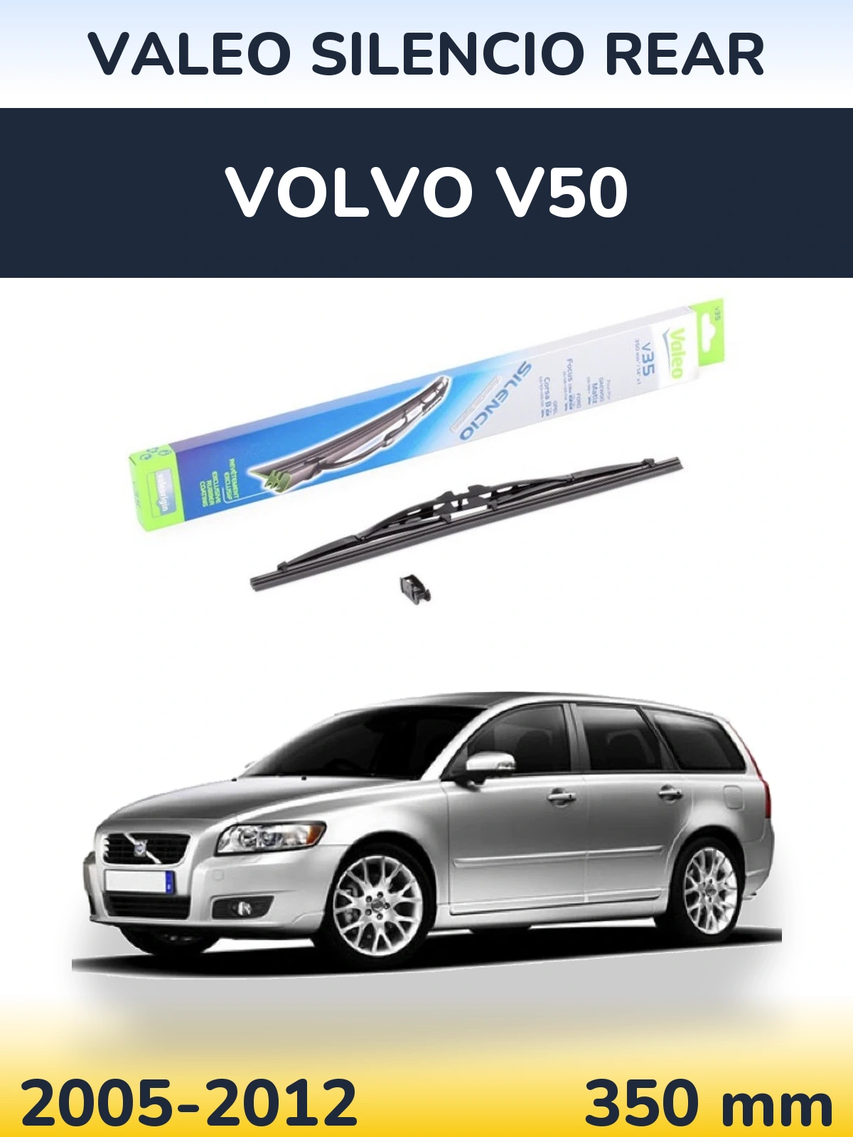 Zadní stěrač Valeo Silencio Rear 350 mm pro Volvo V50 2005-2012