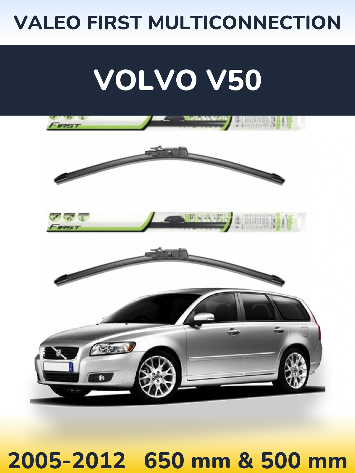 Sada předních stěračů Valeo First MultiConnection 650 a 500 mm pro Volvo V50 2005-2012