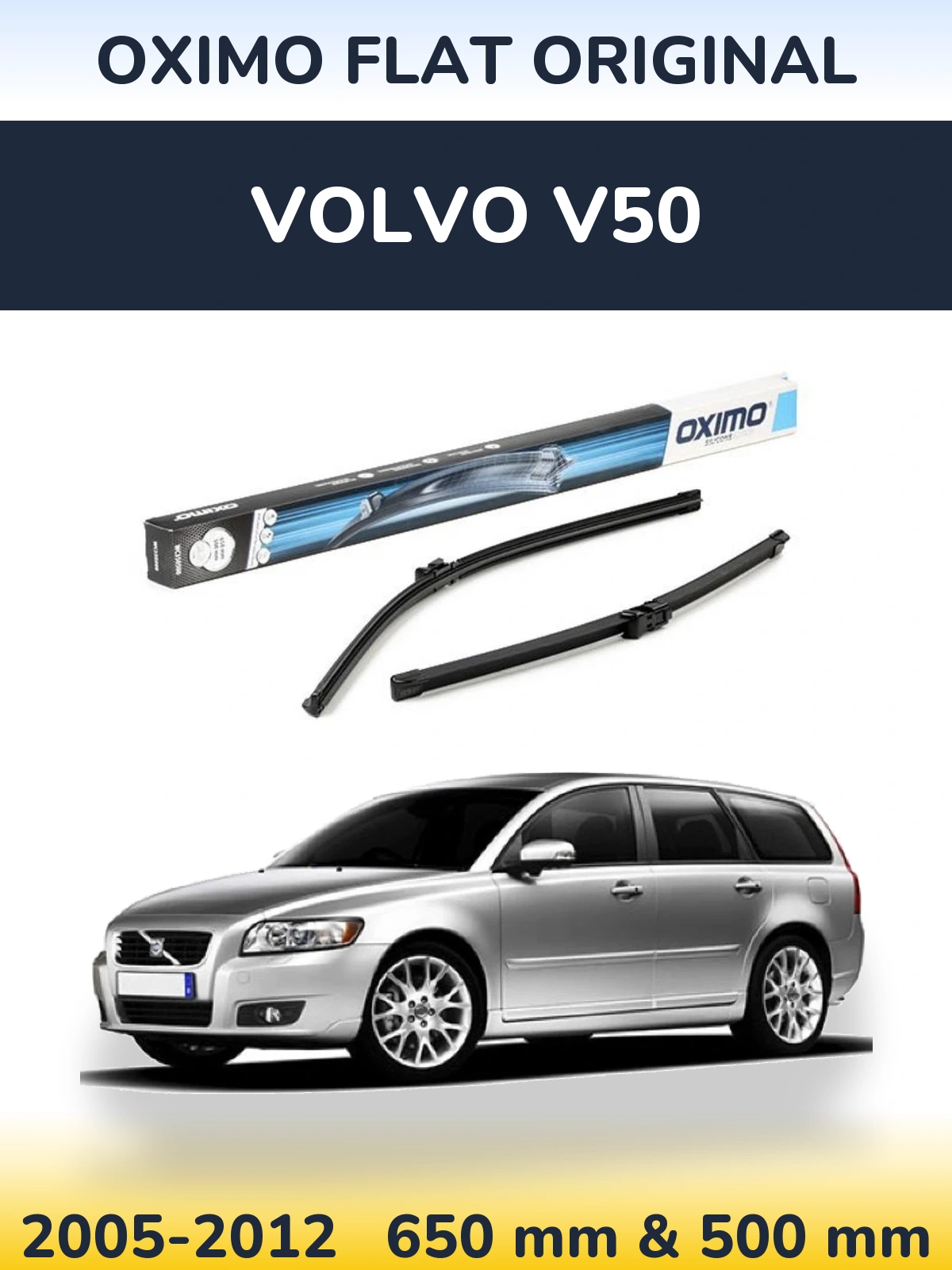 Комплект передніх щіток Oximo Flat Original 650 & 500 мм для Volvo V50 2005-2012