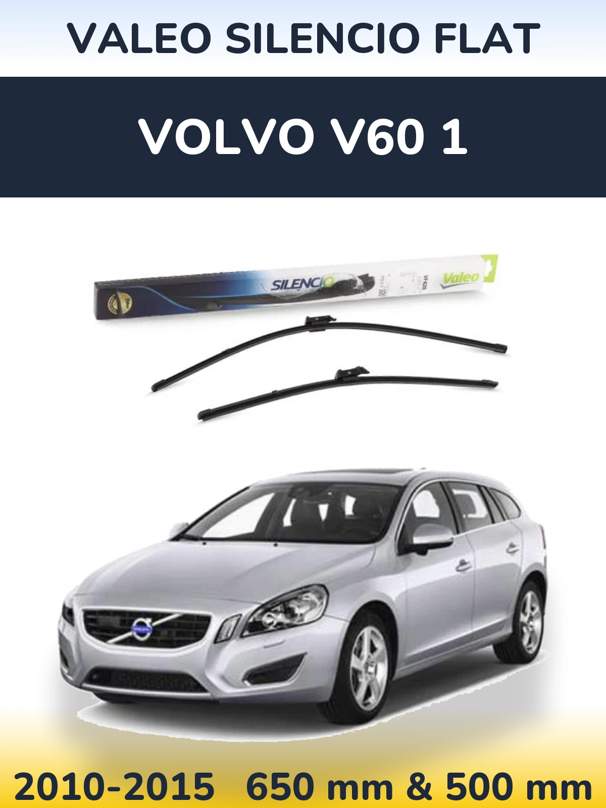 Комплект передніх щіток Valeo Silencio Flat 650 & 500 мм для Volvo V60 1 2010-2015