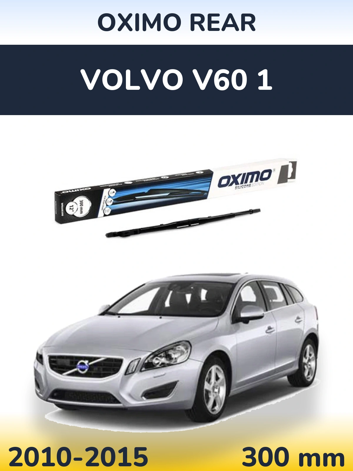 Zadní stěrač Oximo Rear 300 mm pro Volvo V60 1 2010-2015