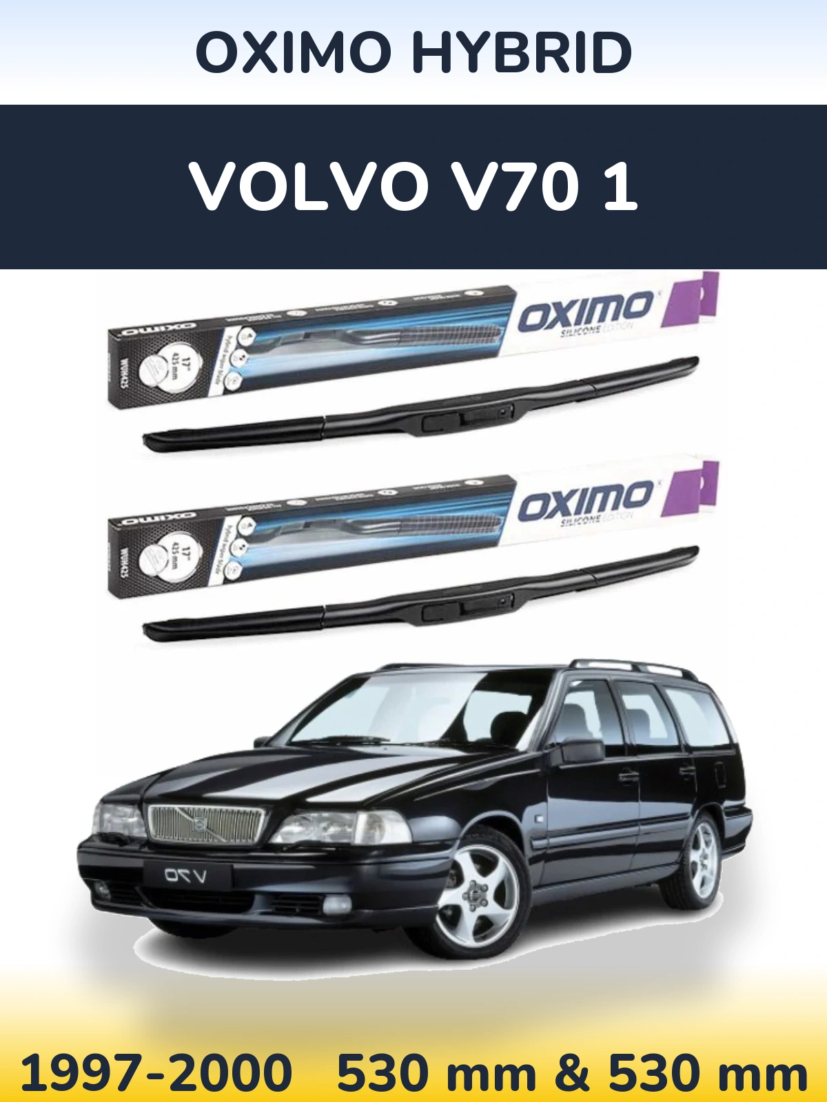 Sada předních stěračů Oximo Hybrid 530 a 530 mm pro Volvo V70 1 1997-2000