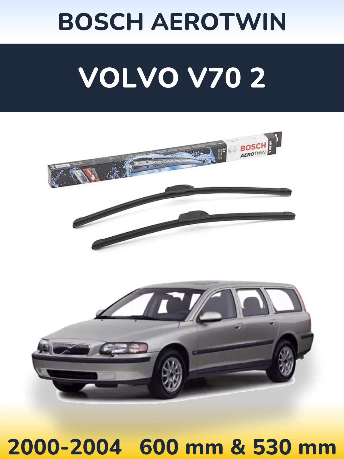 Комплект передніх щіток BOSCH AeroTwin 600 & 530 мм для Volvo V70 2 2000-2004