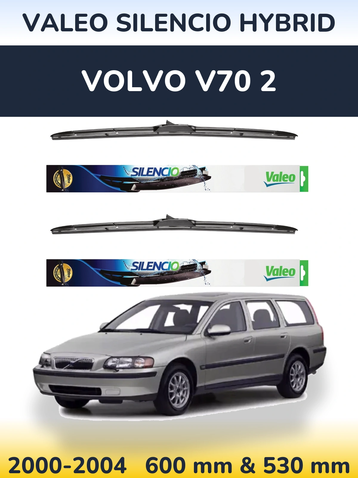 Sada předních stěračů Valeo Silencio Hybrid 600 a 530 mm pro Volvo V70 2 2000-2004