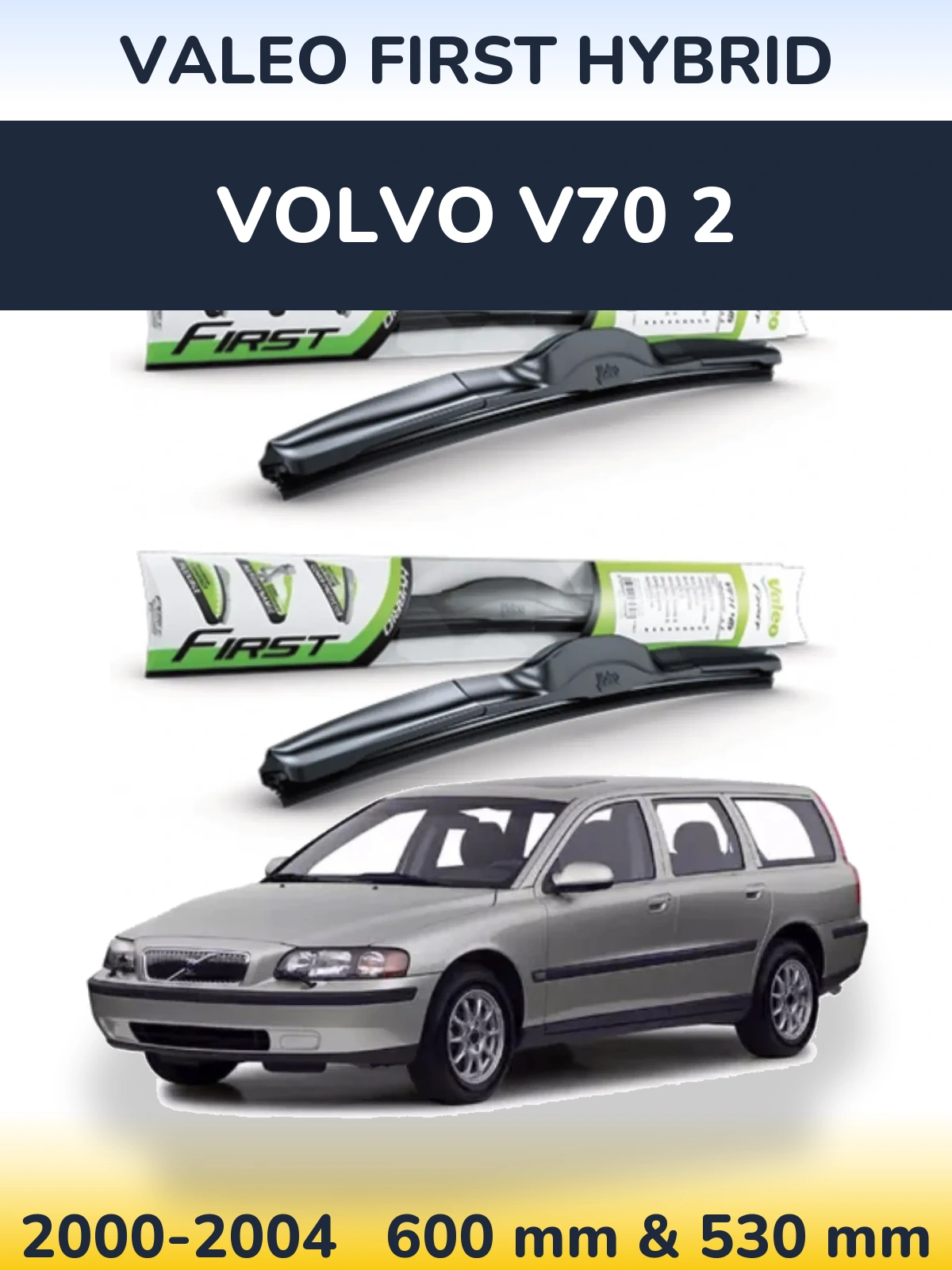 Sada předních stěračů Valeo First Hybrid 600 a 530 mm pro Volvo V70 2 2000-2004