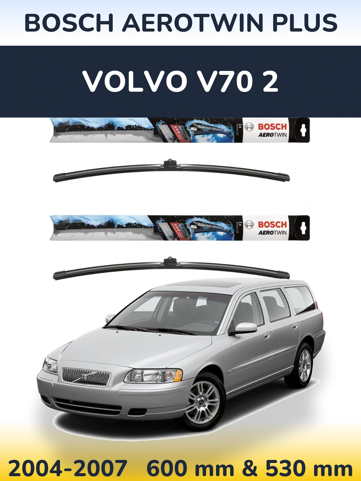 Комплект передніх щіток BOSCH AeroTwin Plus 600 & 530 мм для Volvo V70 2 2004-2007