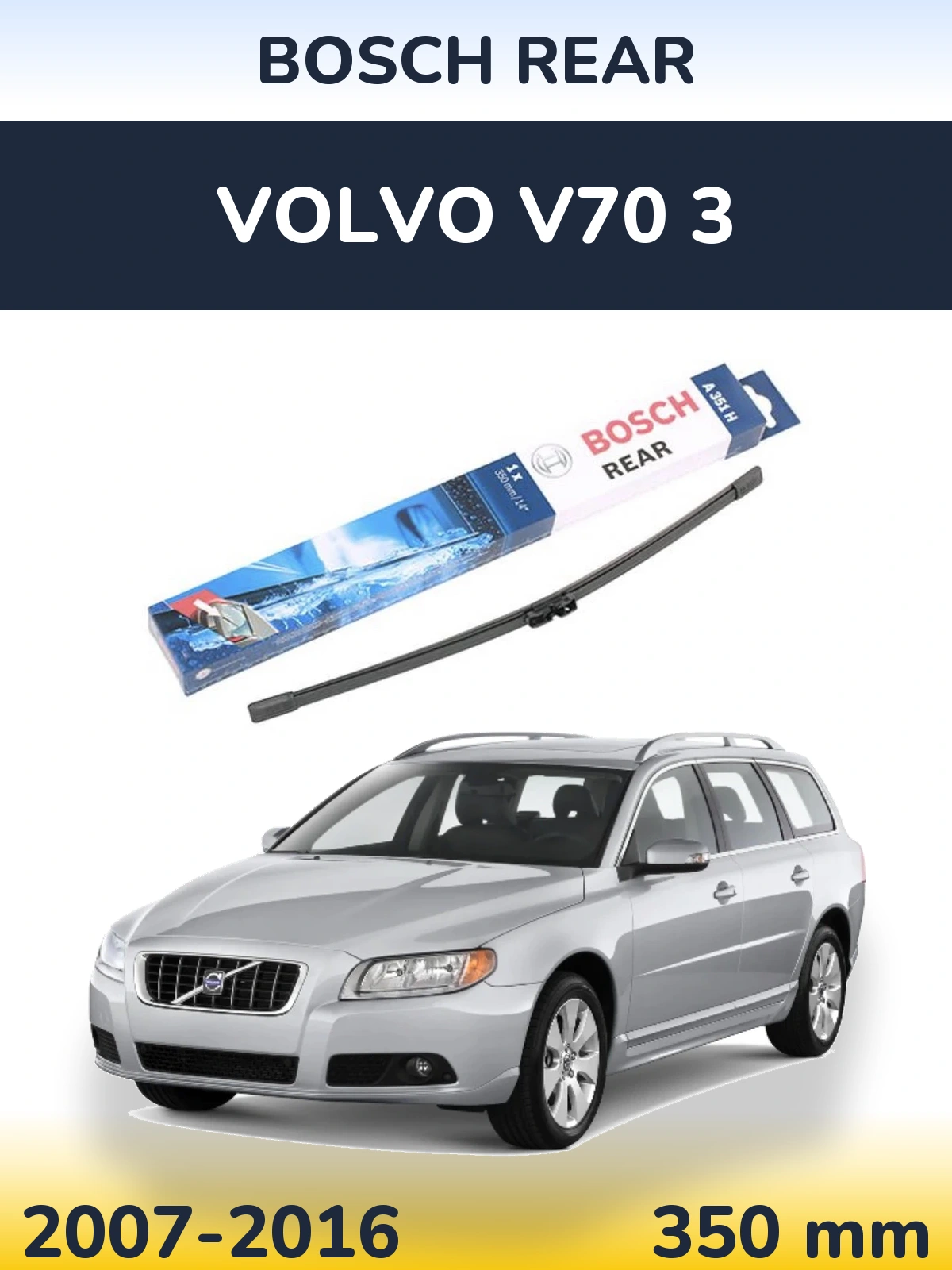 Zadní stěrač BOSCH Rear 350 mm pro Volvo V70 3 2007-2016