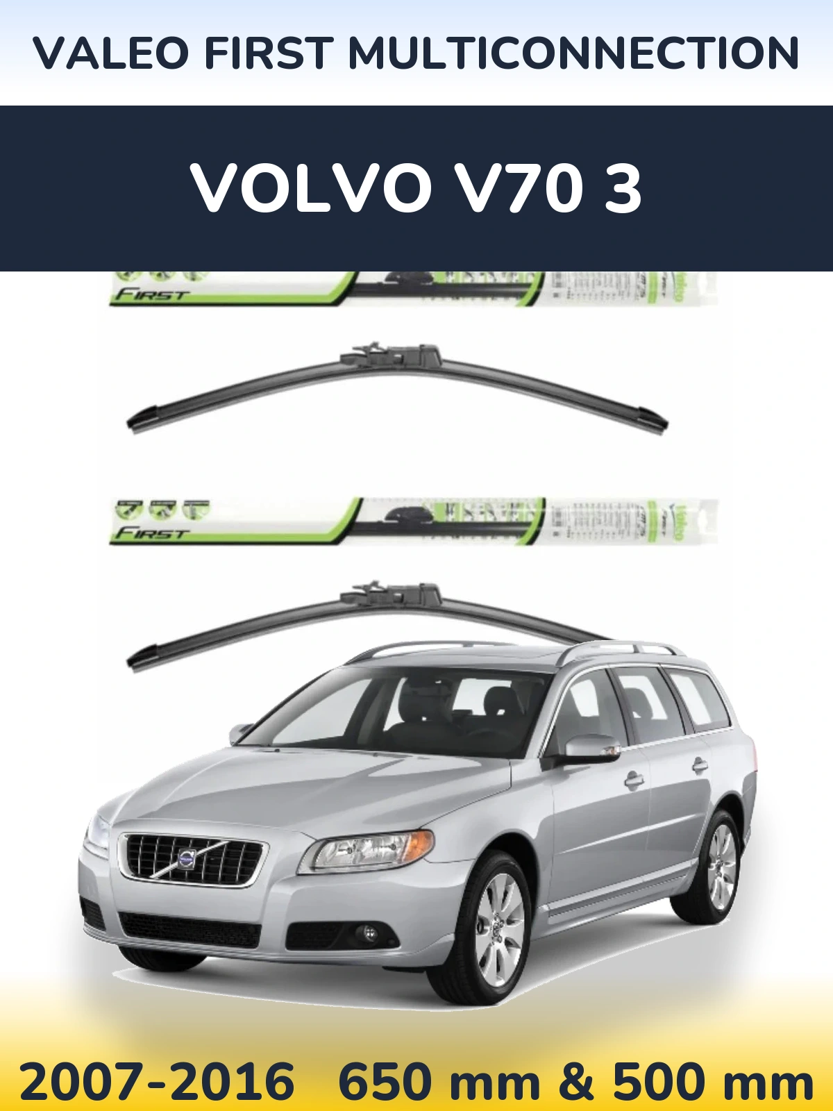 Sada předních stěračů Valeo First MultiConnection 650 a 500 mm pro Volvo V70 3 2007-2016