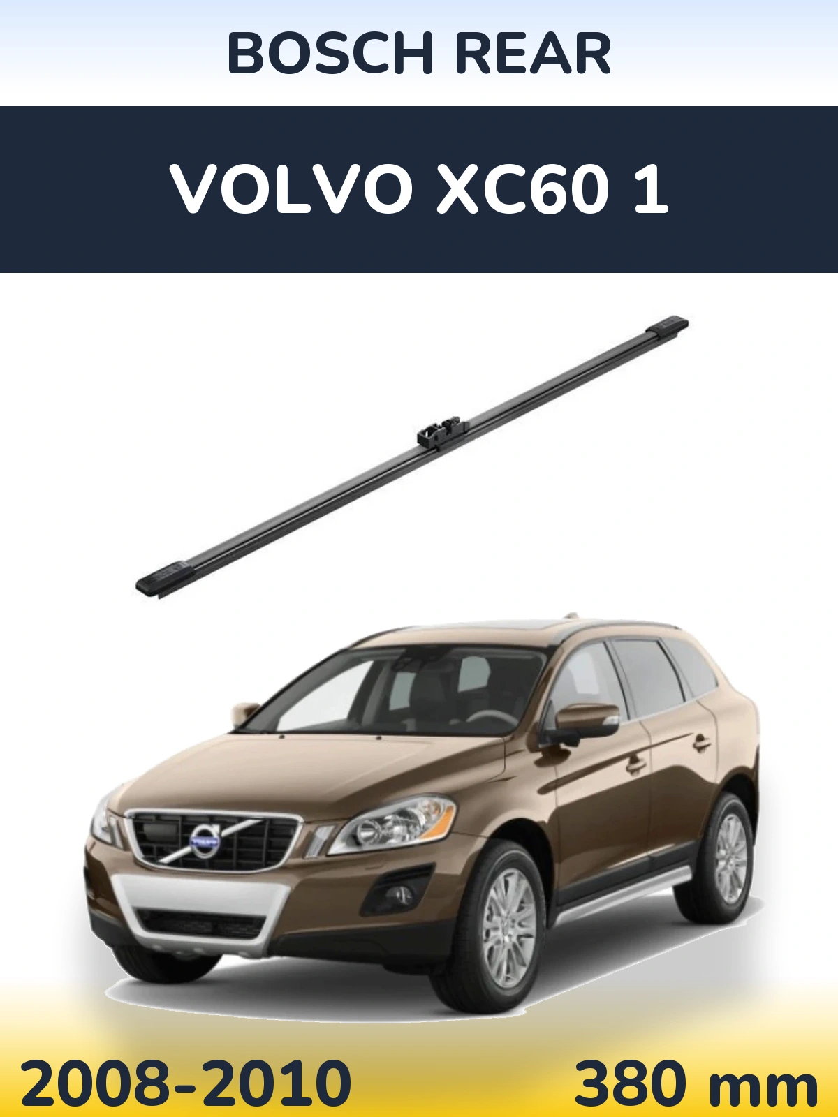 Zadní stěrač BOSCH Rear 380 mm pro Volvo XC60 1 2008-2010