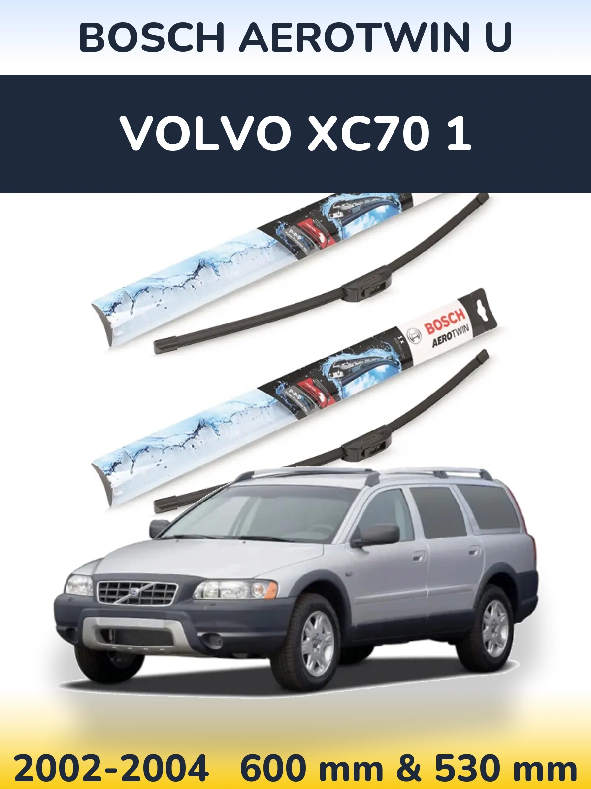 Sada předních stěračů BOSCH AeroTwin U 600 a 530 mm pro Volvo XC70 1 2002-2004
