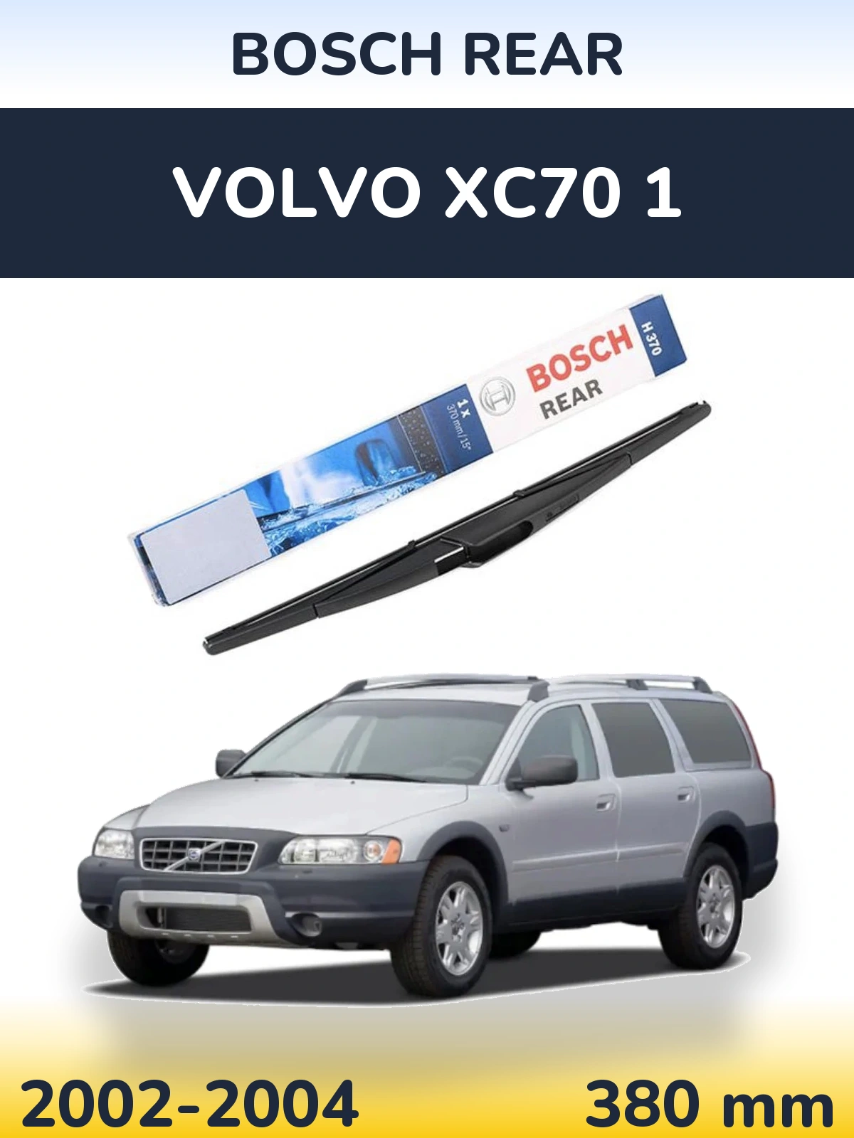 Zadní stěrač BOSCH Rear 370 mm pro Volvo XC70 1 2002-2004