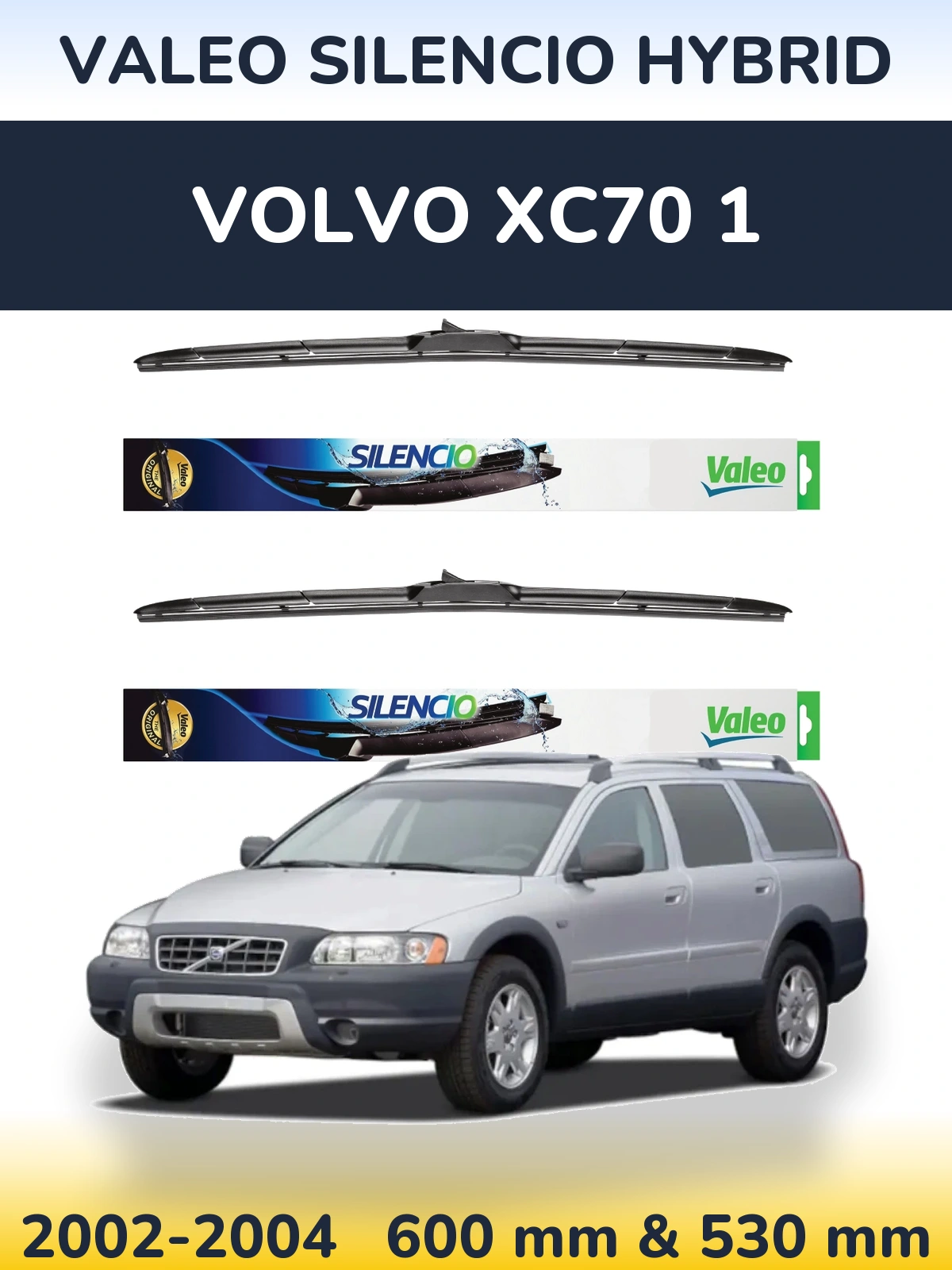 Комплект передніх щіток Valeo Silencio Hybrid 600 & 530 мм для Volvo XC70 1 2002-2004