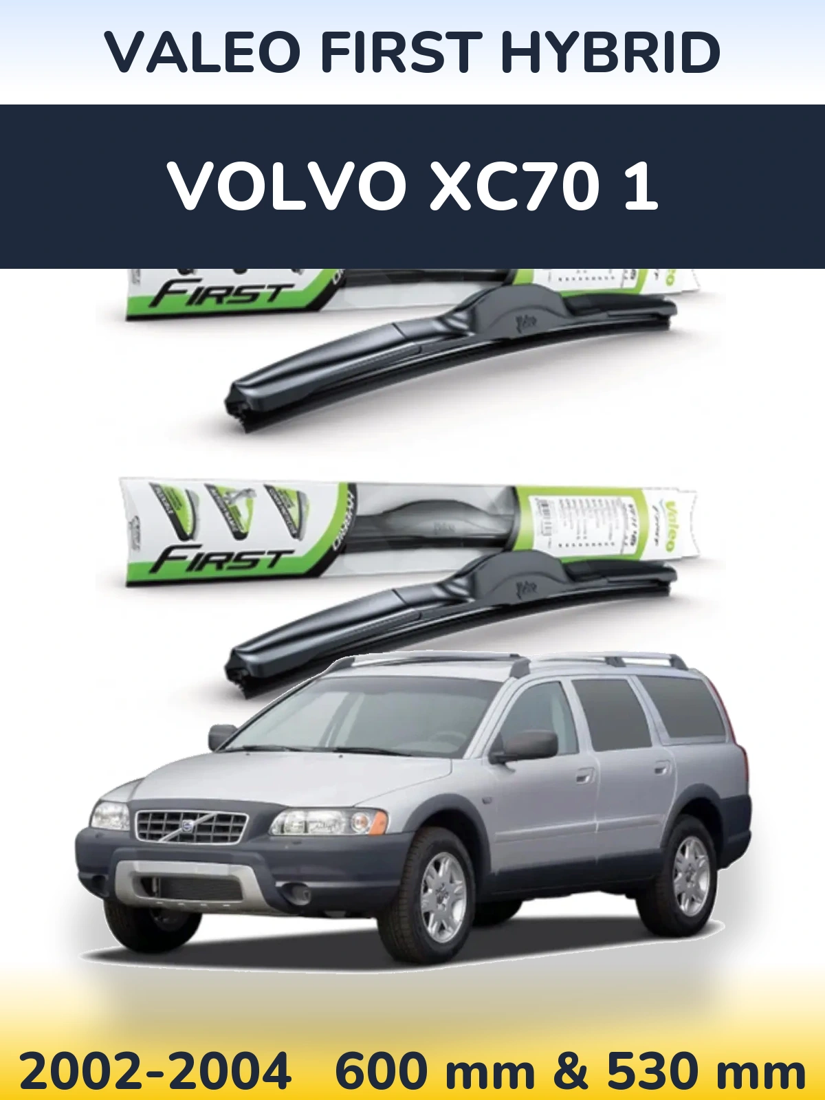 Sada předních stěračů Valeo First Hybrid 600 a 530 mm pro Volvo XC70 1 2002-2004