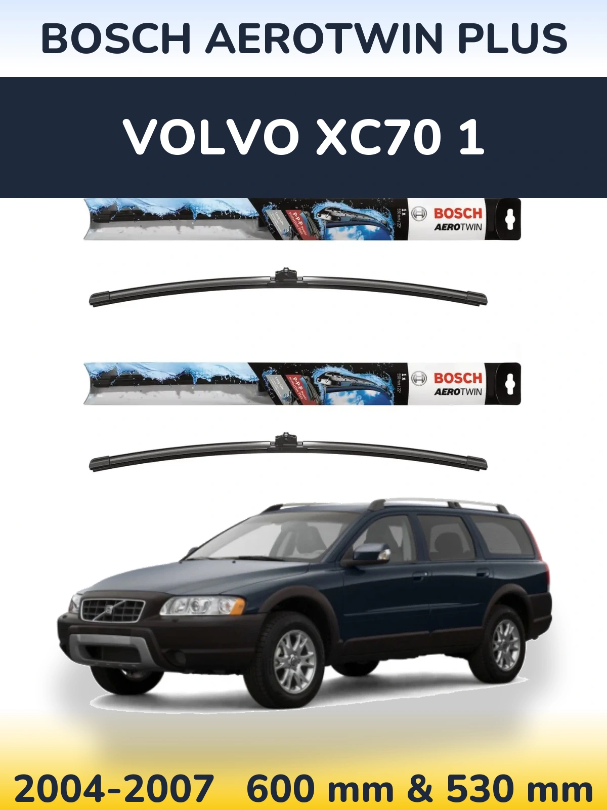 Sada předních stěračů BOSCH AeroTwin Plus 600 a 530 mm pro Volvo XC70 1 2004-2007