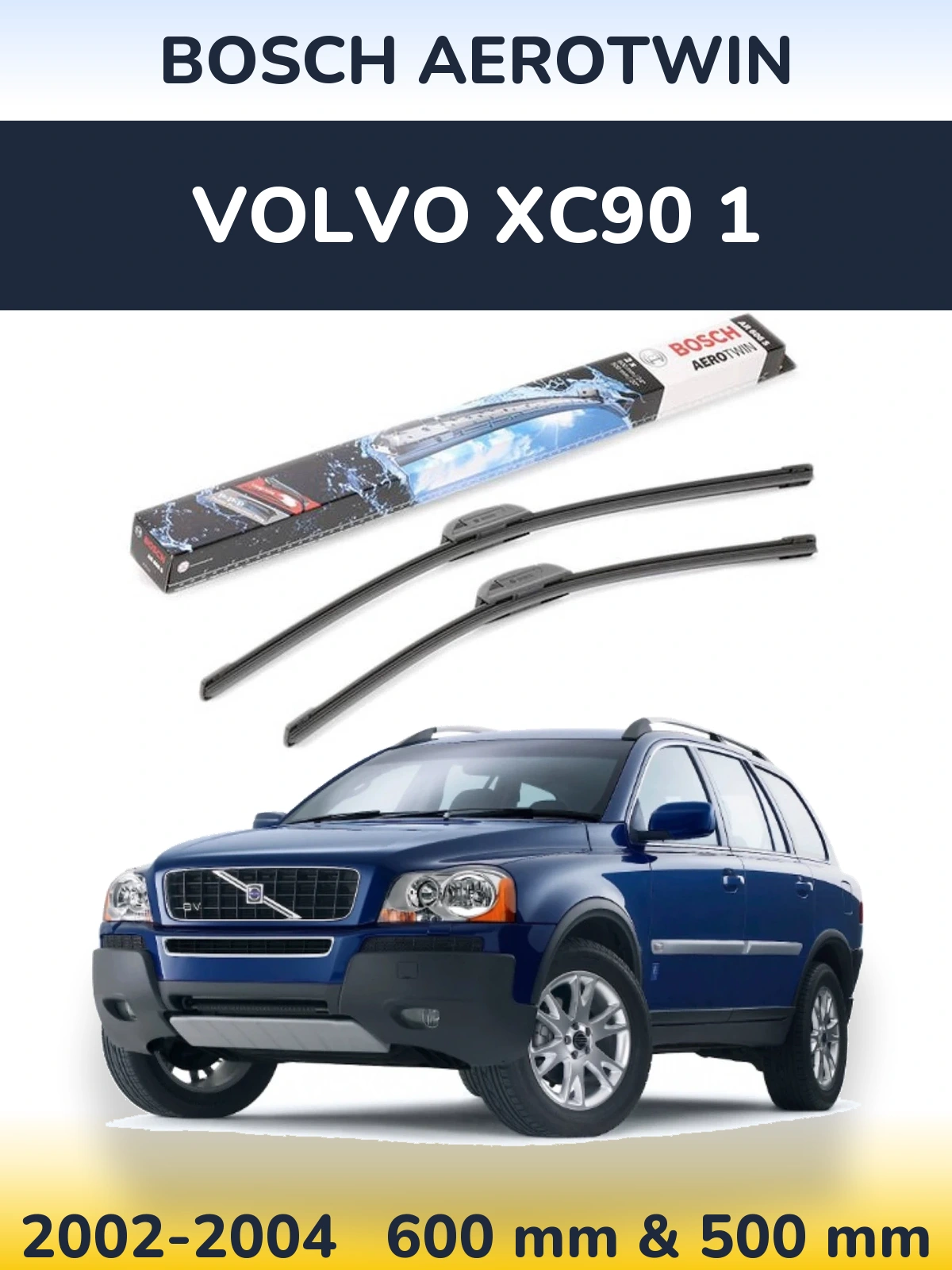 Sada předních stěračů BOSCH AeroTwin 600 a 500 mm pro Volvo XC90 1 2002-2004