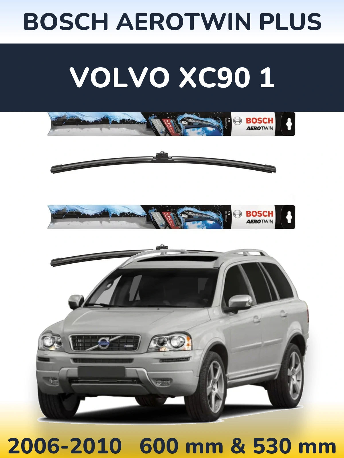 Sada předních stěračů BOSCH AeroTwin Plus 600 a 530 mm pro Volvo XC90 1 2006-2010