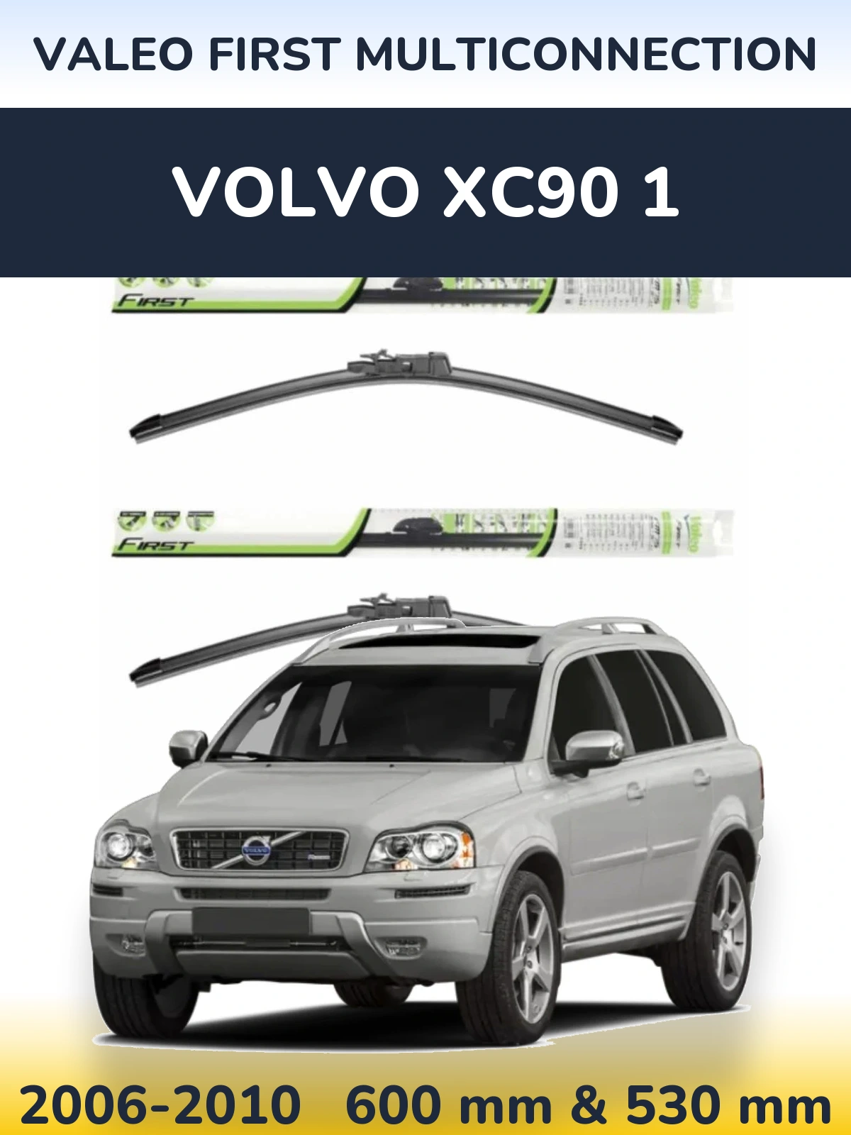 Sada předních stěračů Valeo First MultiConnection 600 a 530 mm pro Volvo XC90 1 2006-2010
