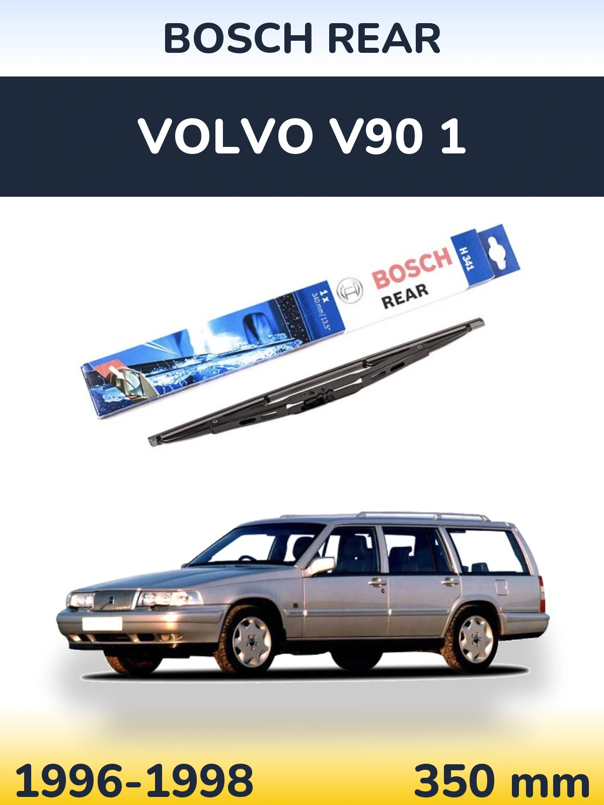 Zadní stěrač BOSCH Rear 340 mm pro Volvo V90 1 1996-1998