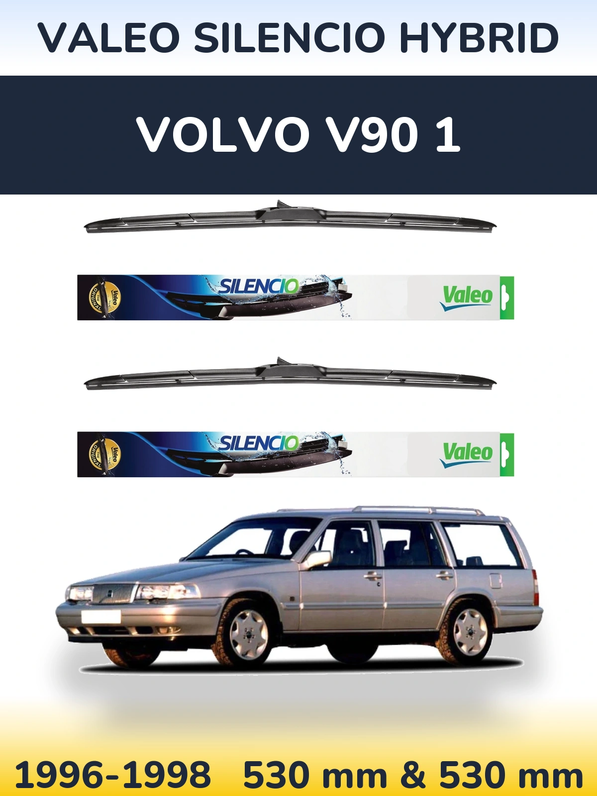 Sada předních stěračů Valeo Silencio Hybrid 530 a 530 mm pro Volvo V90 1 1996-1998