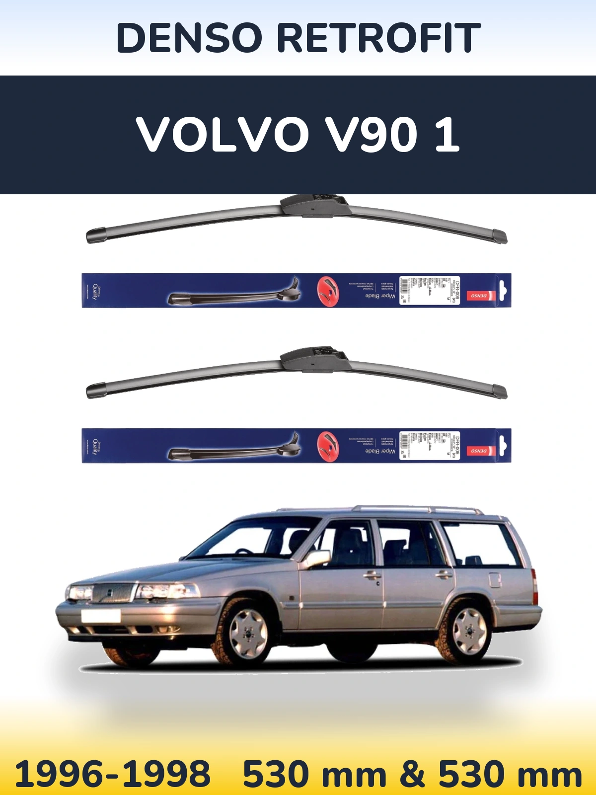Комплект передніх щіток Denso Retrofit 530 & 530 мм для Volvo V90 1 1996-1998