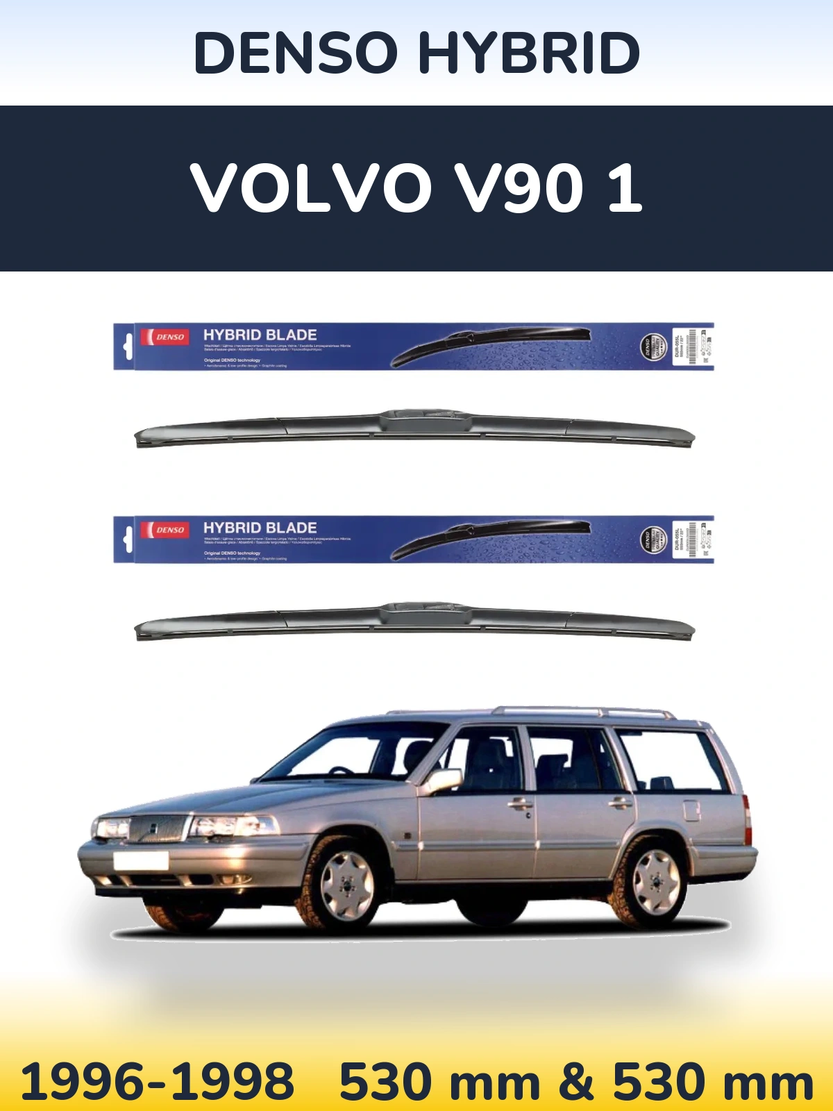 Sada předních stěračů Denso Hybrid 530 a 530 mm pro Volvo V90 1 1996-1998