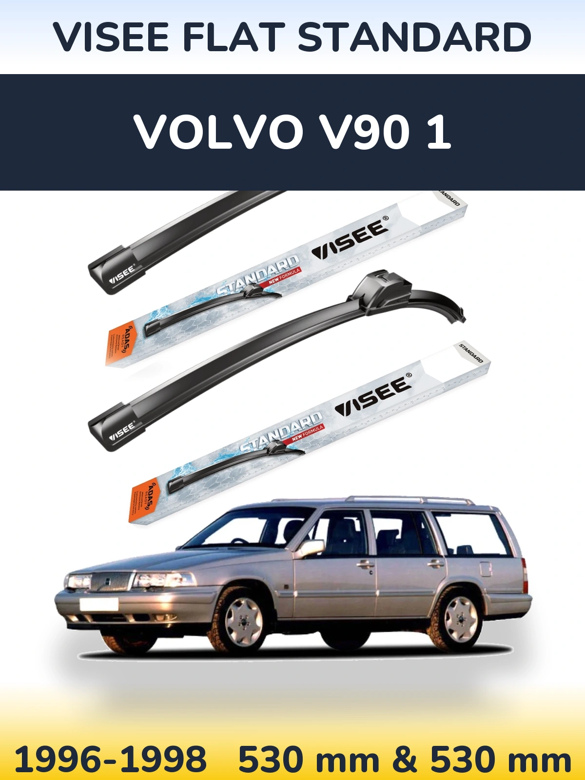 Sada předních stěračů VISEE FLAT STANDARD 530 a 530 mm pro Volvo V90 1 1996-1998