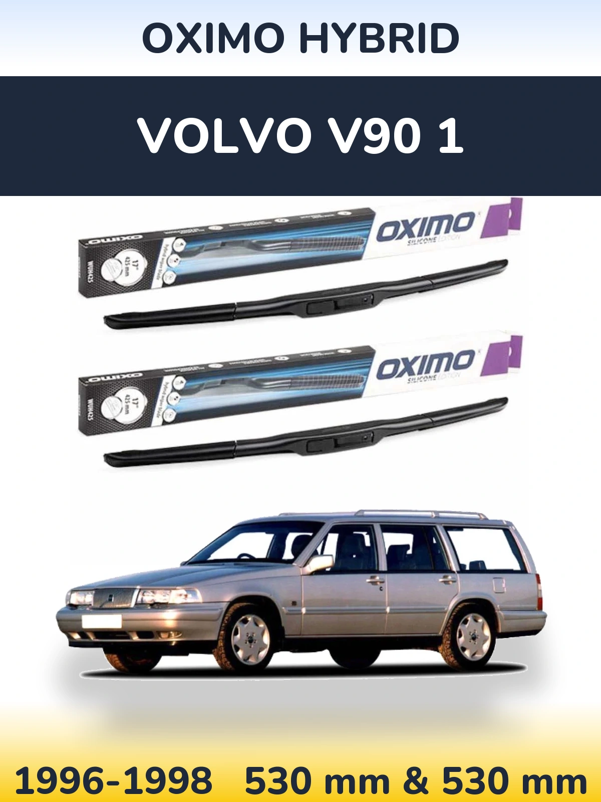 Sada předních stěračů Oximo Hybrid 530 a 530 mm pro Volvo V90 1 1996-1998