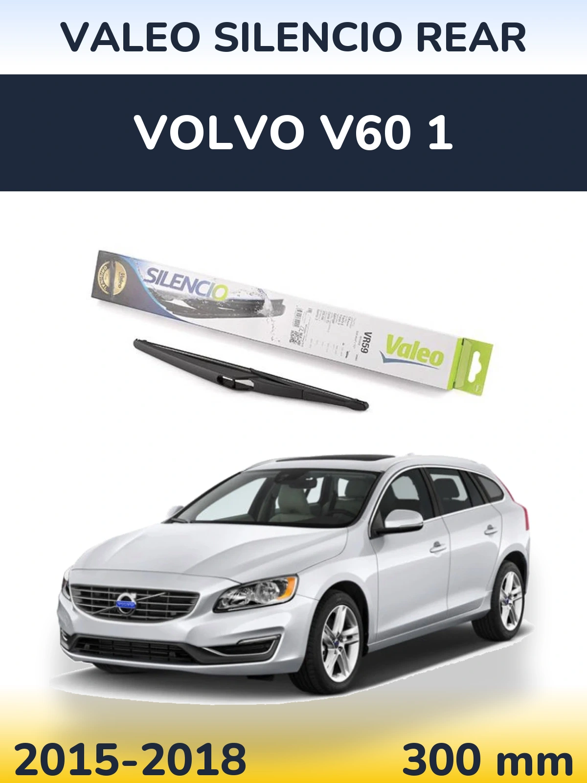 Zadní stěrač Valeo Silencio Rear 300 mm pro Volvo V60 1 2015-2018