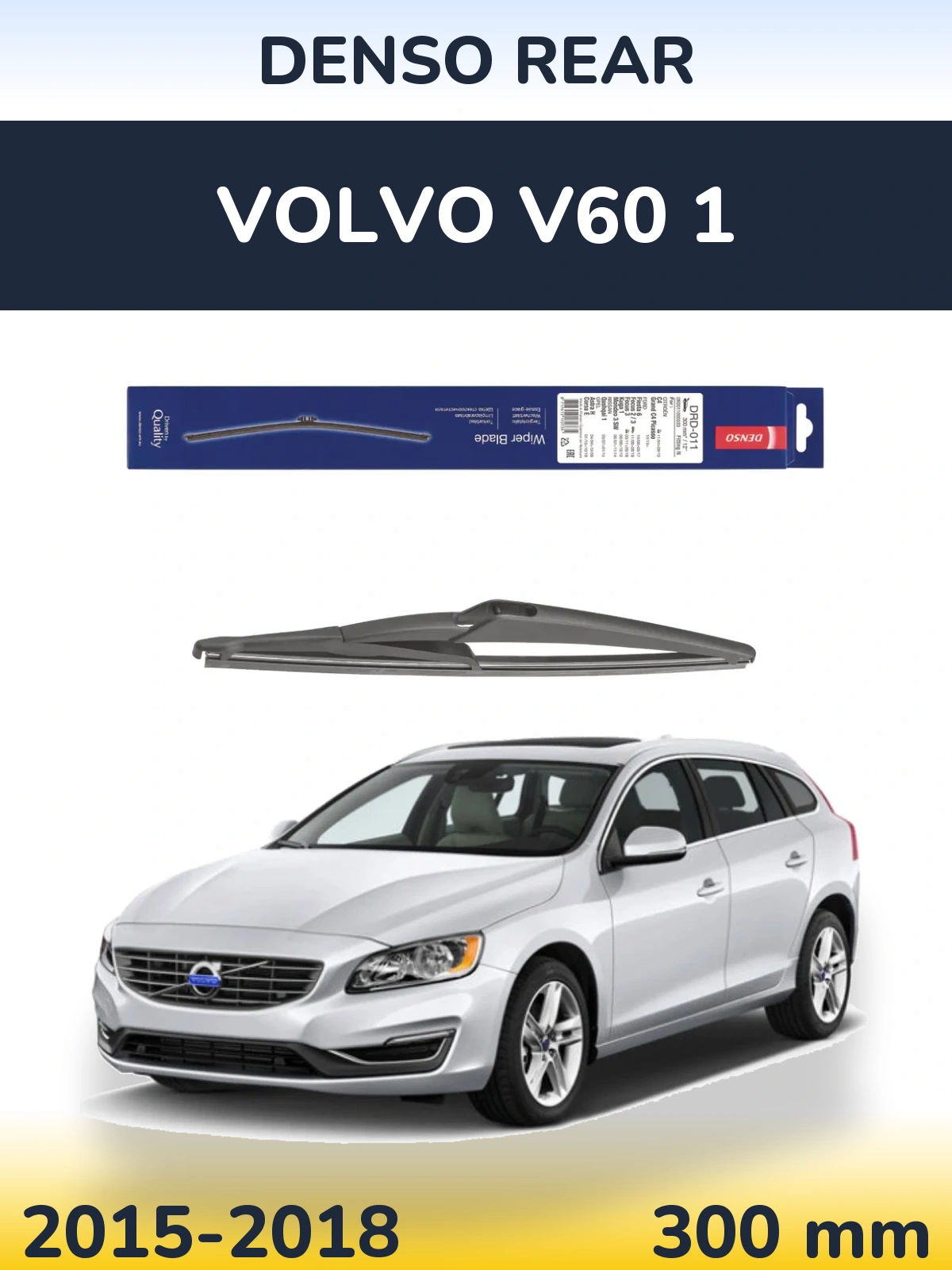 Zadní stěrač Denso Rear 300 mm pro Volvo V60 1 2015-2018