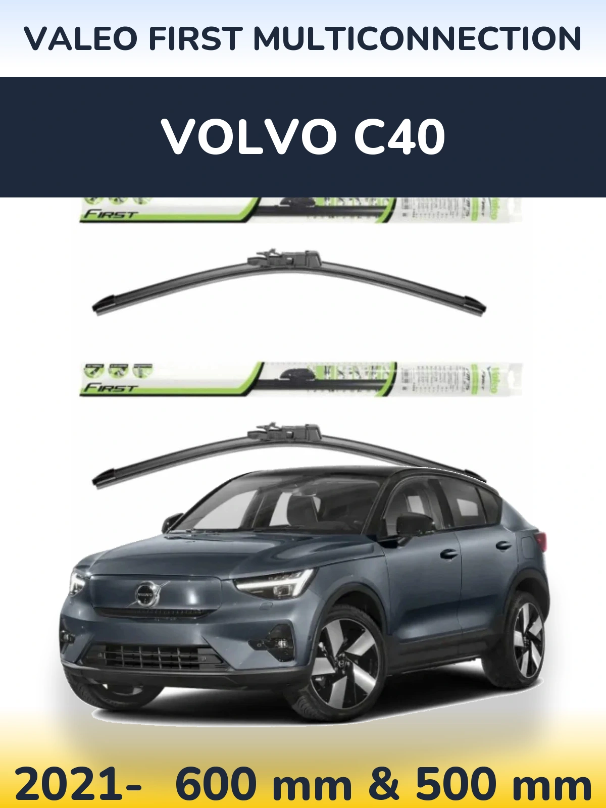 Комплект передніх щіток Valeo First MultiConnection 600 & 500 мм для Volvo C40 2021-2026