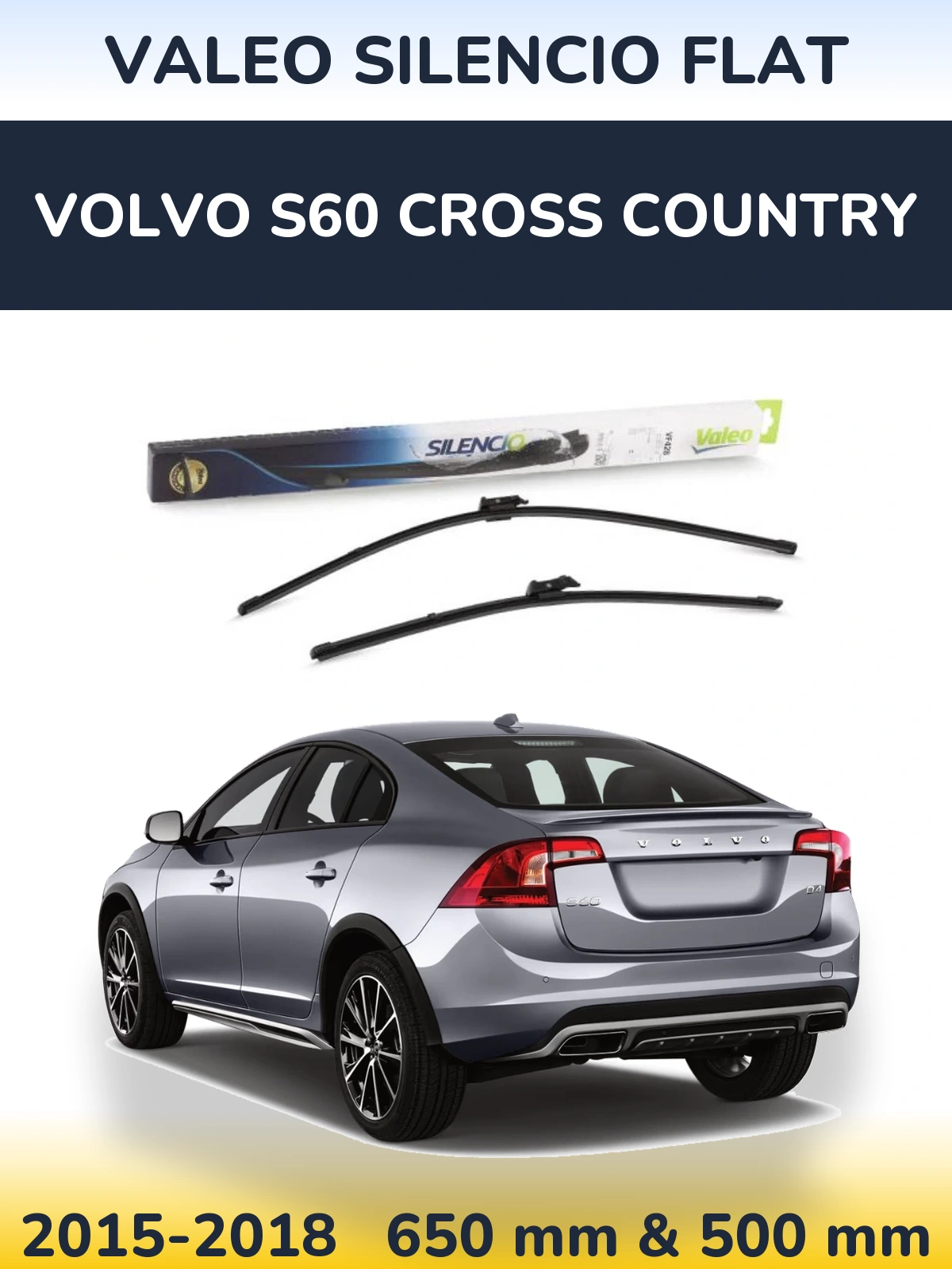 Комплект передніх щіток Valeo Silencio Flat 650 & 500 мм для Volvo S60 Cross Country 2015-2018