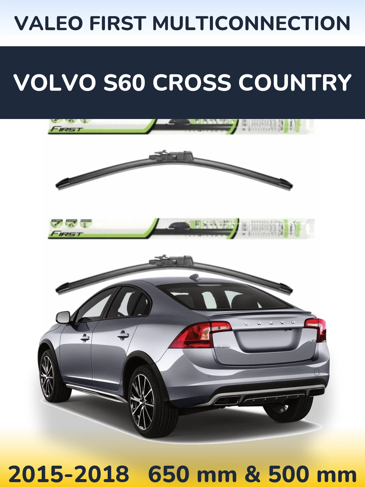 Sada předních stěračů Valeo First MultiConnection 650 a 500 mm pro Volvo S60 Cross Country 2015-2018