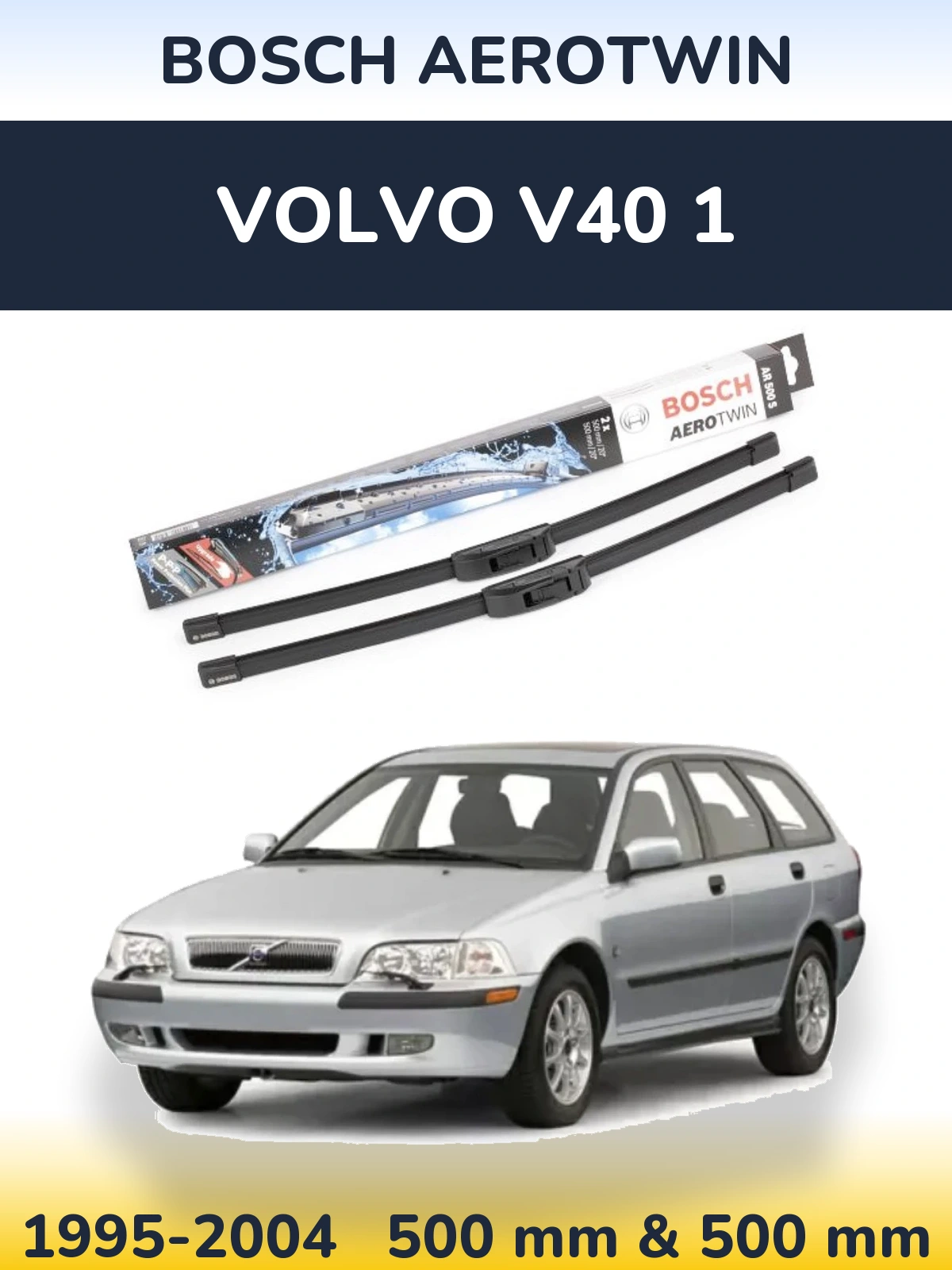 Sada předních stěračů BOSCH AeroTwin 500 a 500 mm pro Volvo V40 1 1995-2004