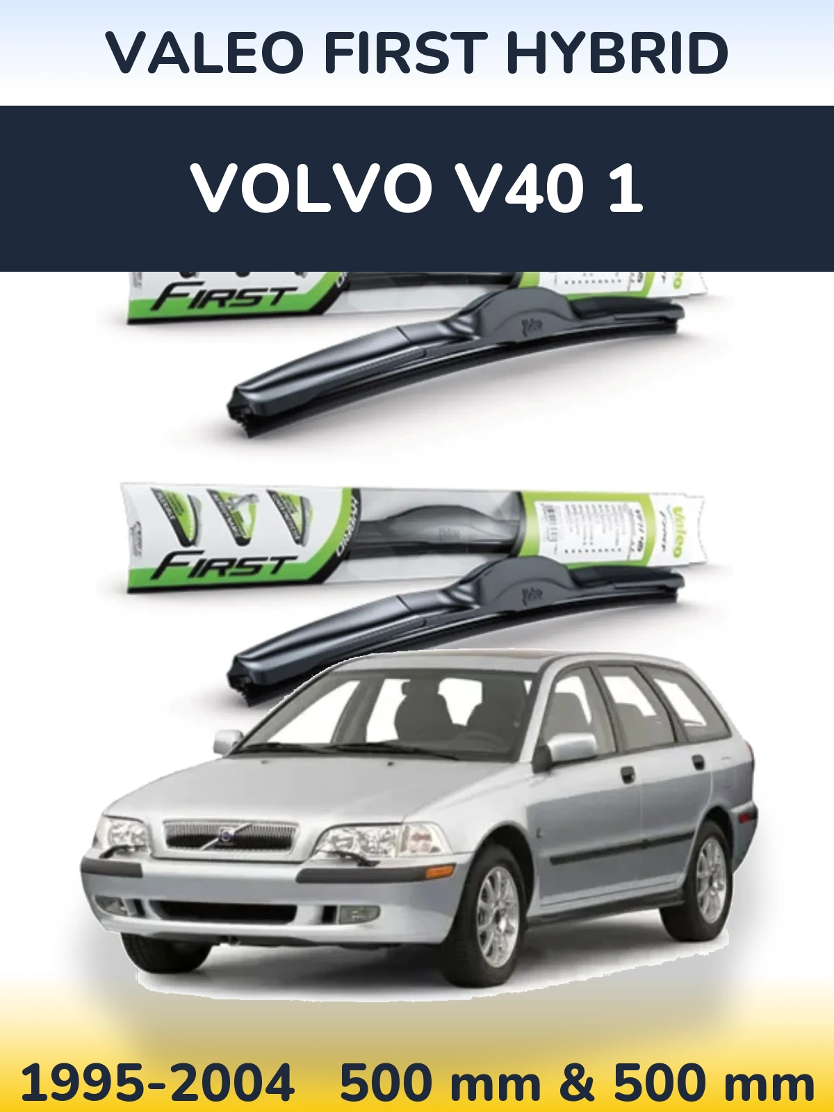 Sada předních stěračů Valeo First Hybrid 500 a 500 mm pro Volvo V40 1 1995-2004
