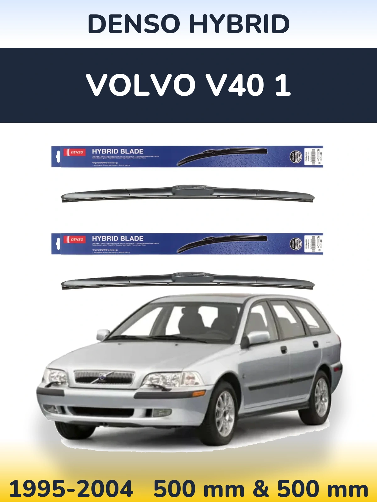 Sada předních stěračů Denso Hybrid 500 a 500 mm pro Volvo V40 1 1995-2004