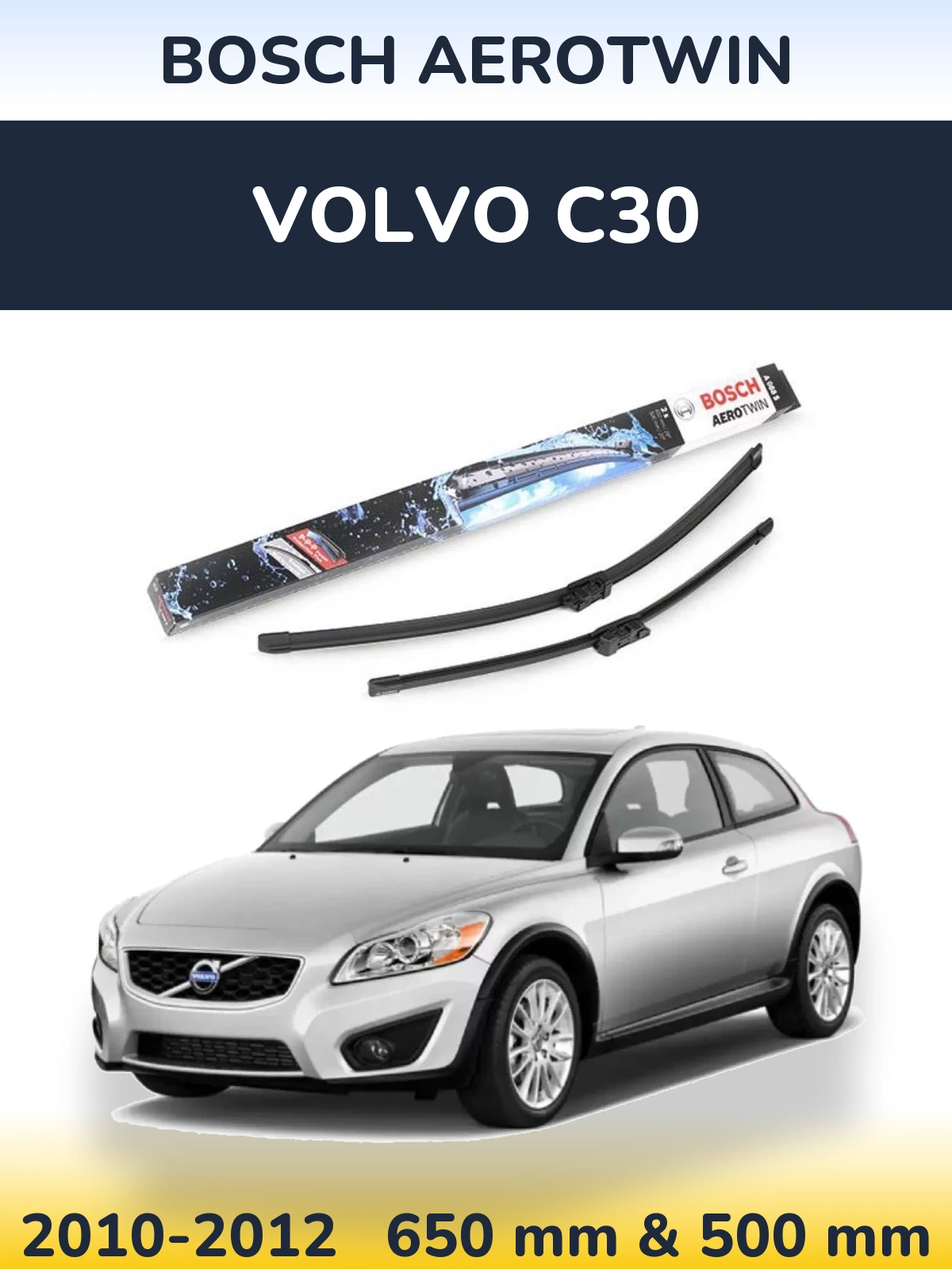Sada předních stěračů BOSCH AeroTwin 650 a 500 mm pro Volvo C30 2010-2012