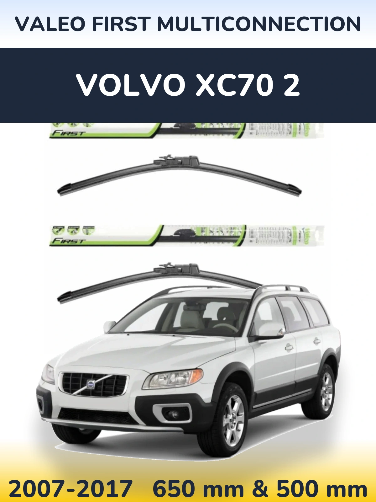 Комплект передніх щіток Valeo First MultiConnection 650 & 500 мм для Volvo XC70 2 2007-2017