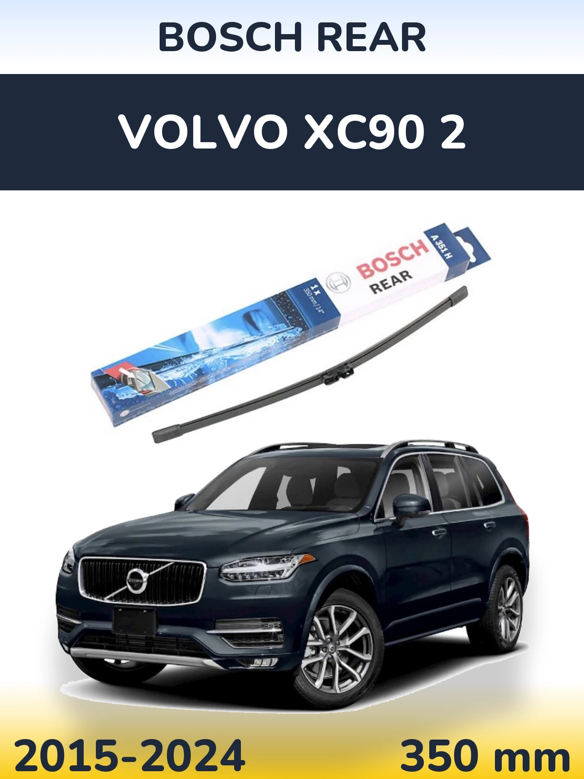Zadní stěrač BOSCH Rear 350 mm pro Volvo XC90 2 2015-2024