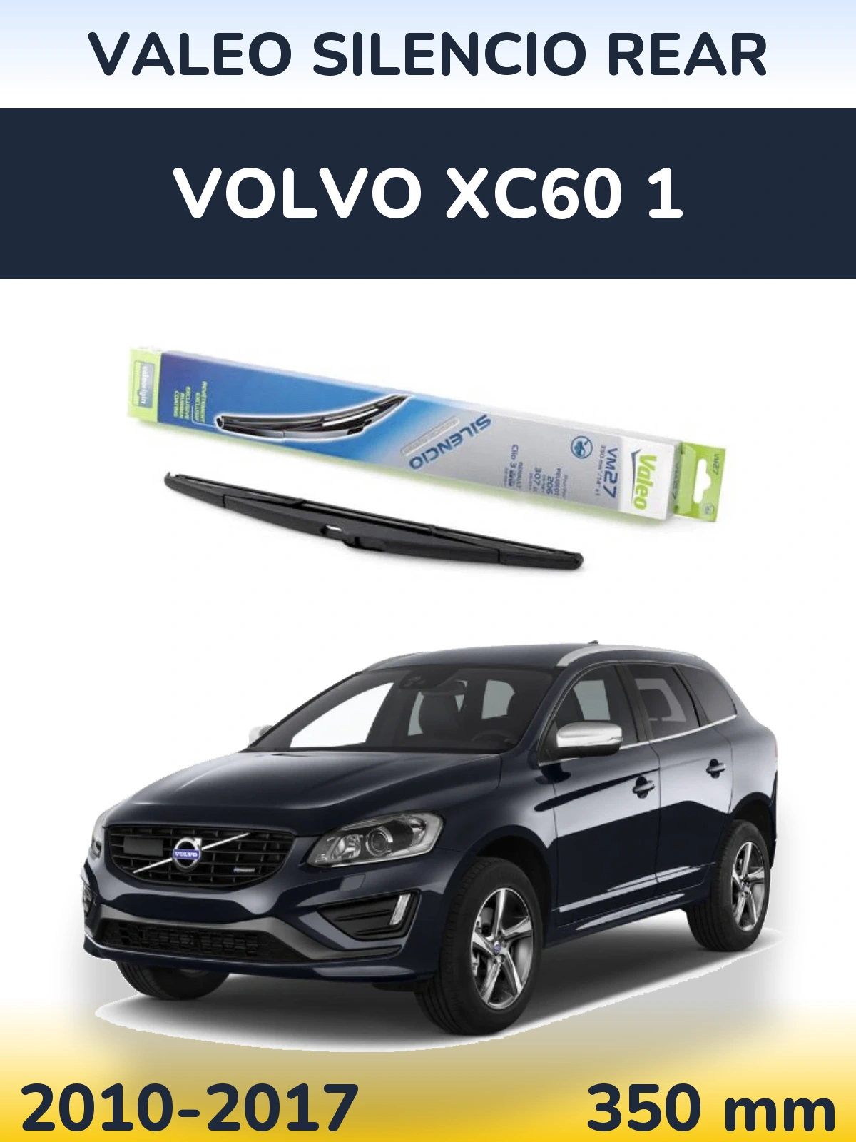 Zadní stěrač Valeo Silencio Rear 350 mm pro Volvo XC60 1 2010-2017