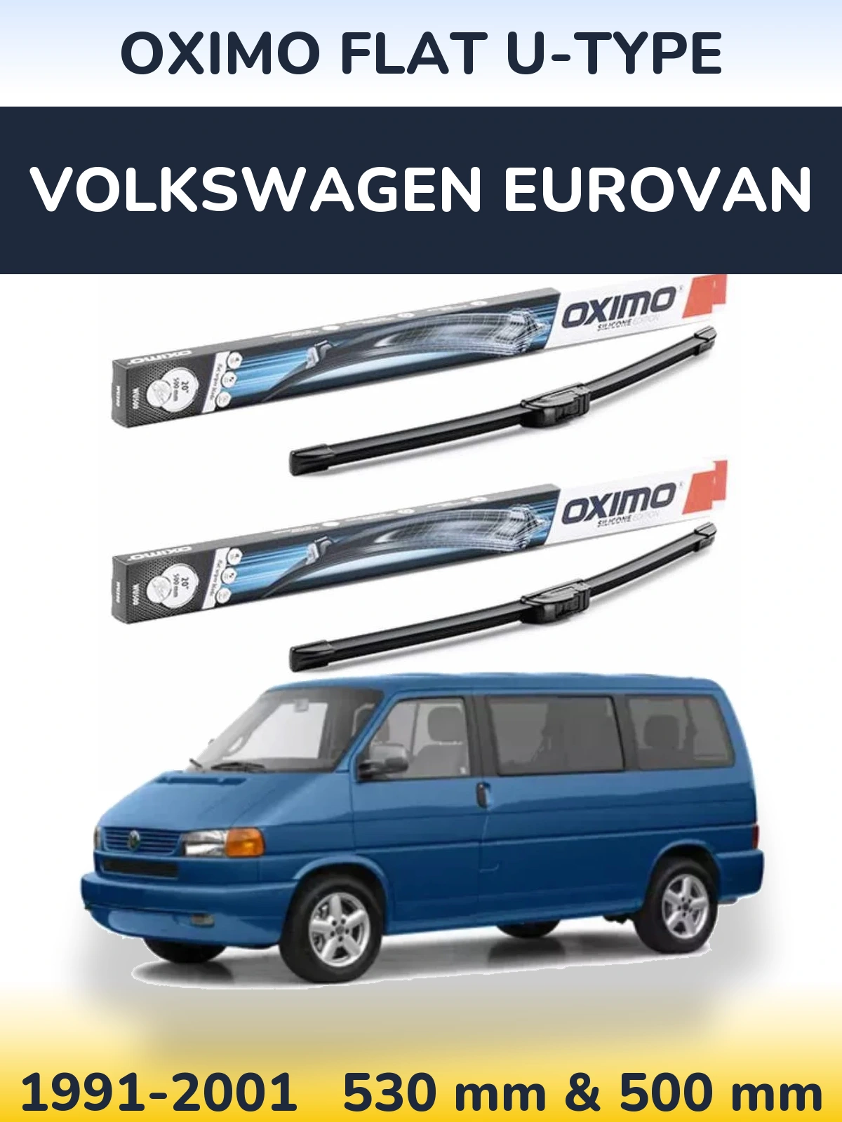 Комплект передніх щіток Oximo Flat U-type 530 & 500 мм для Volkswagen Eurovan 1991-2001