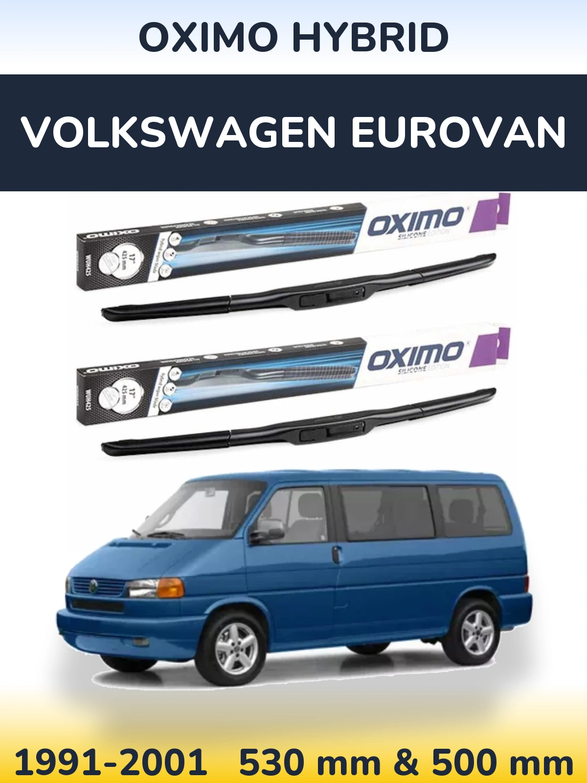 Sada předních stěračů Oximo Hybrid 530 a 500 mm pro Volkswagen Eurovan 1991-2001