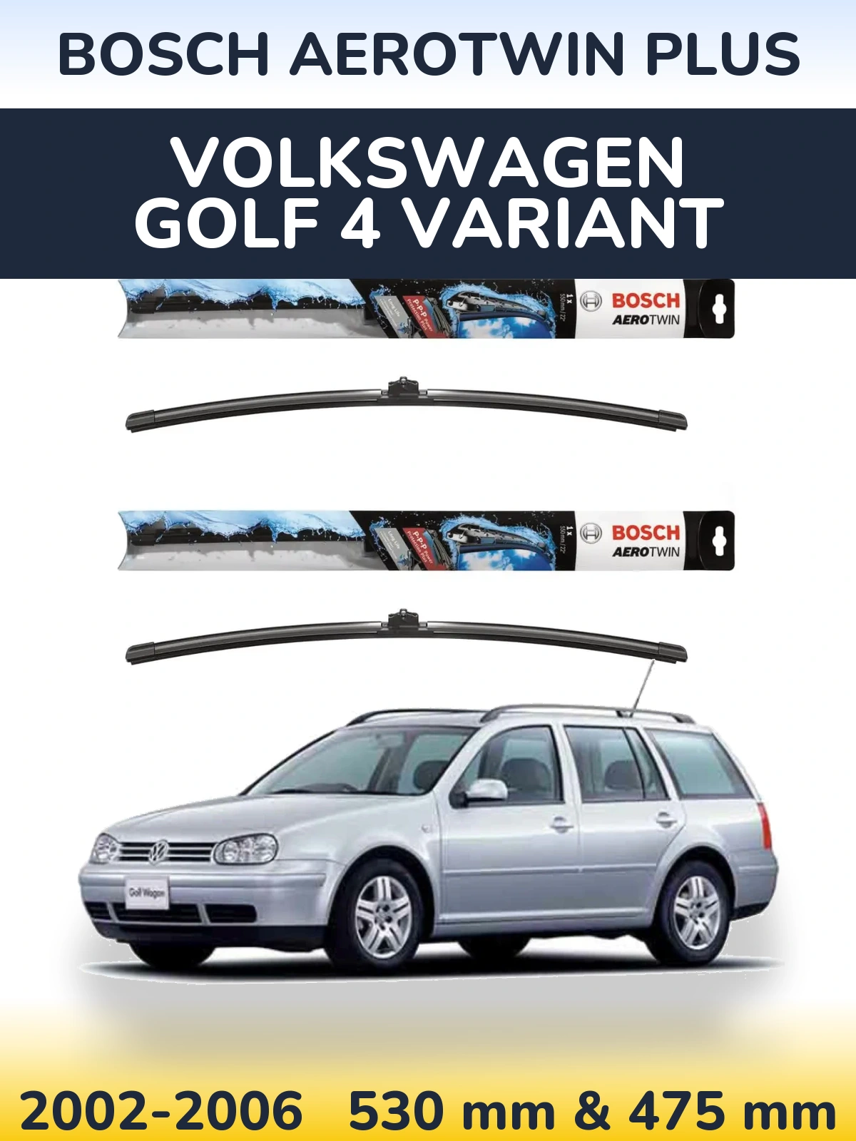 Комплект передніх щіток BOSCH AeroTwin Plus 530 & 475 мм для Volkswagen Golf 4 Variant 2002-2006