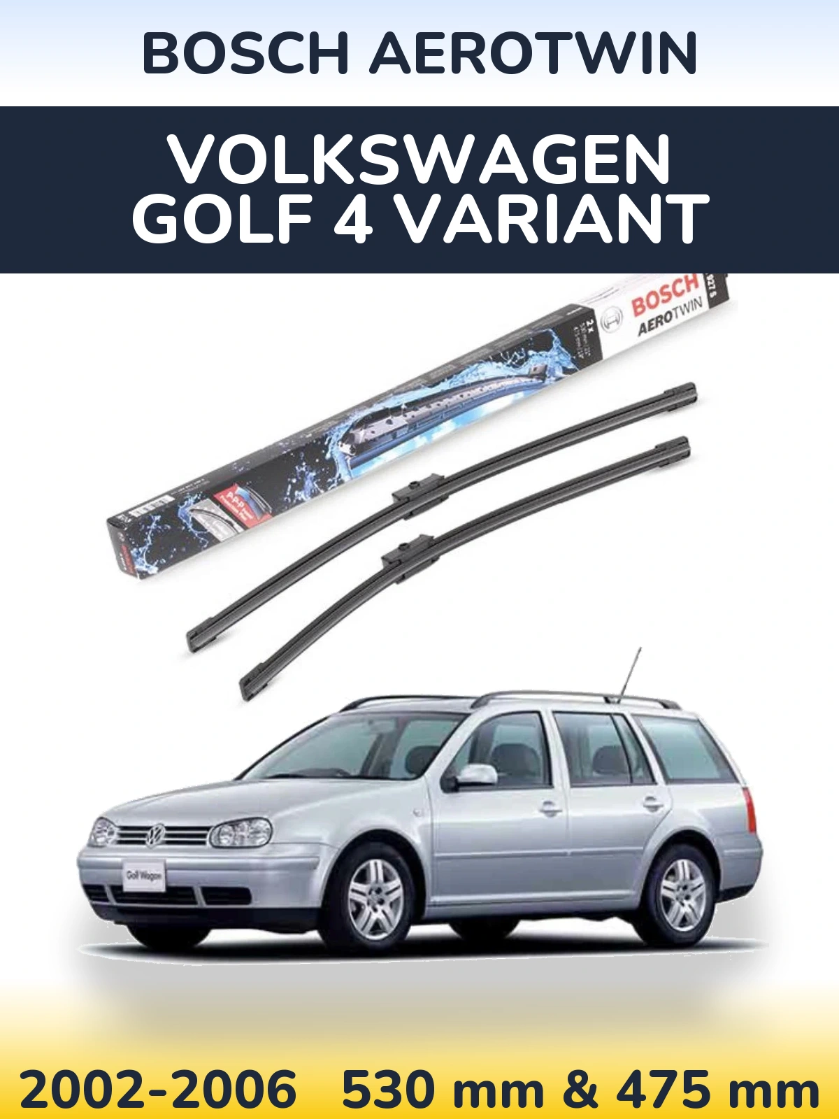Sada předních stěračů BOSCH AeroTwin 530 a 475 mm pro Volkswagen Golf 4 Variant 2002-2006