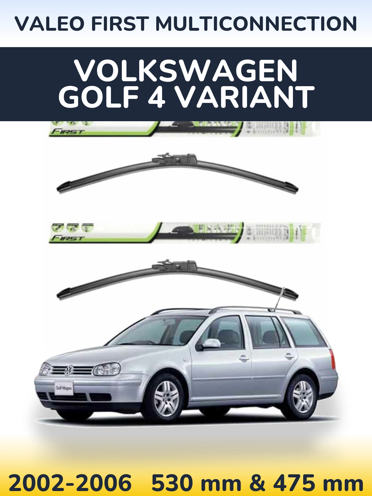 Sada předních stěračů Valeo First MultiConnection 530 a 475 mm pro Volkswagen Golf 4 Variant 2002-2006