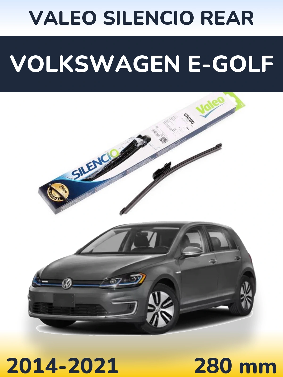 Zadní stěrač Valeo Silencio Rear 280 mm pro Volkswagen e-Golf 2014-2021