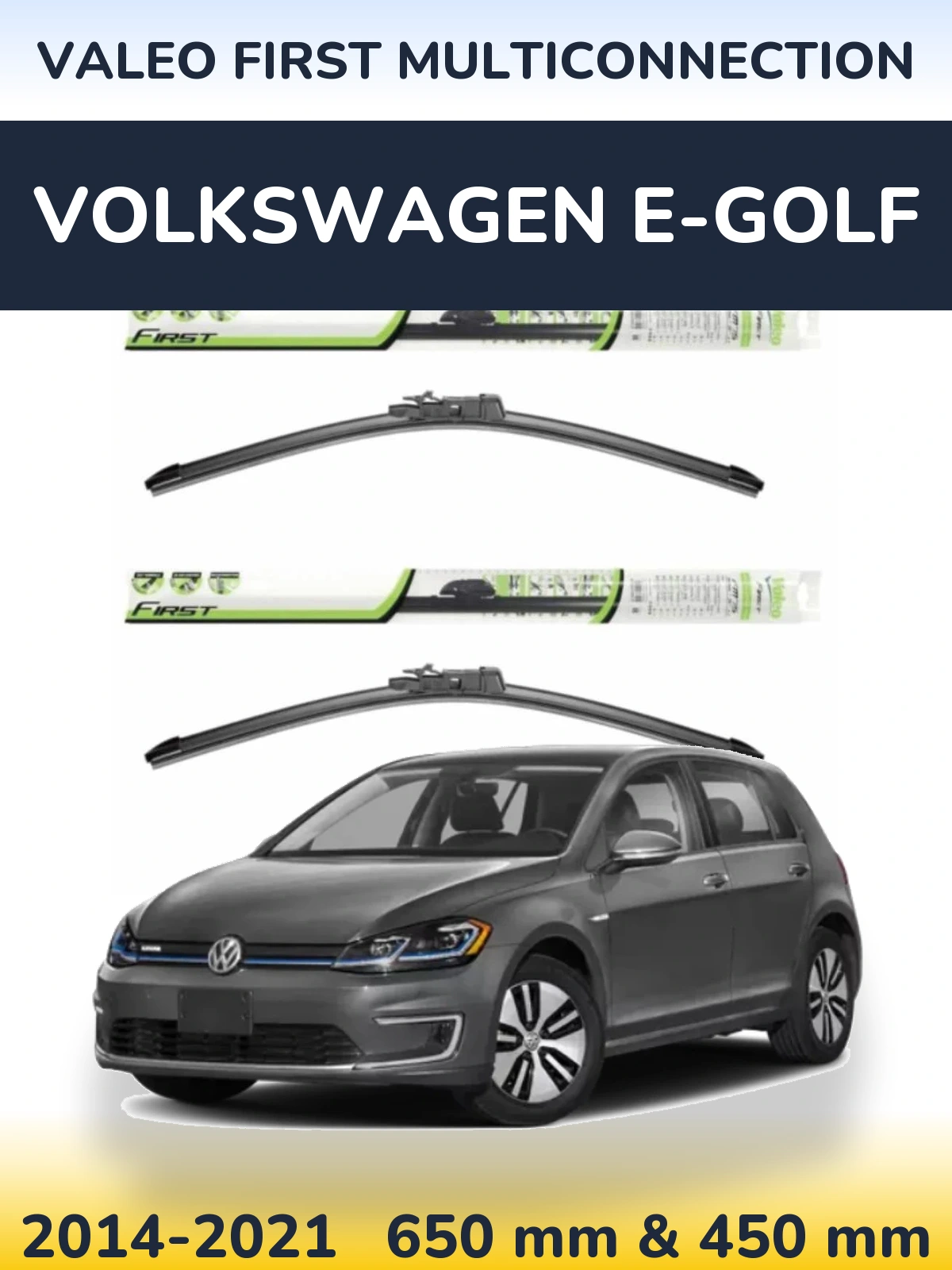 Комплект передніх щіток Valeo First MultiConnection 650 & 450 мм для Volkswagen e-Golf 2014-2021